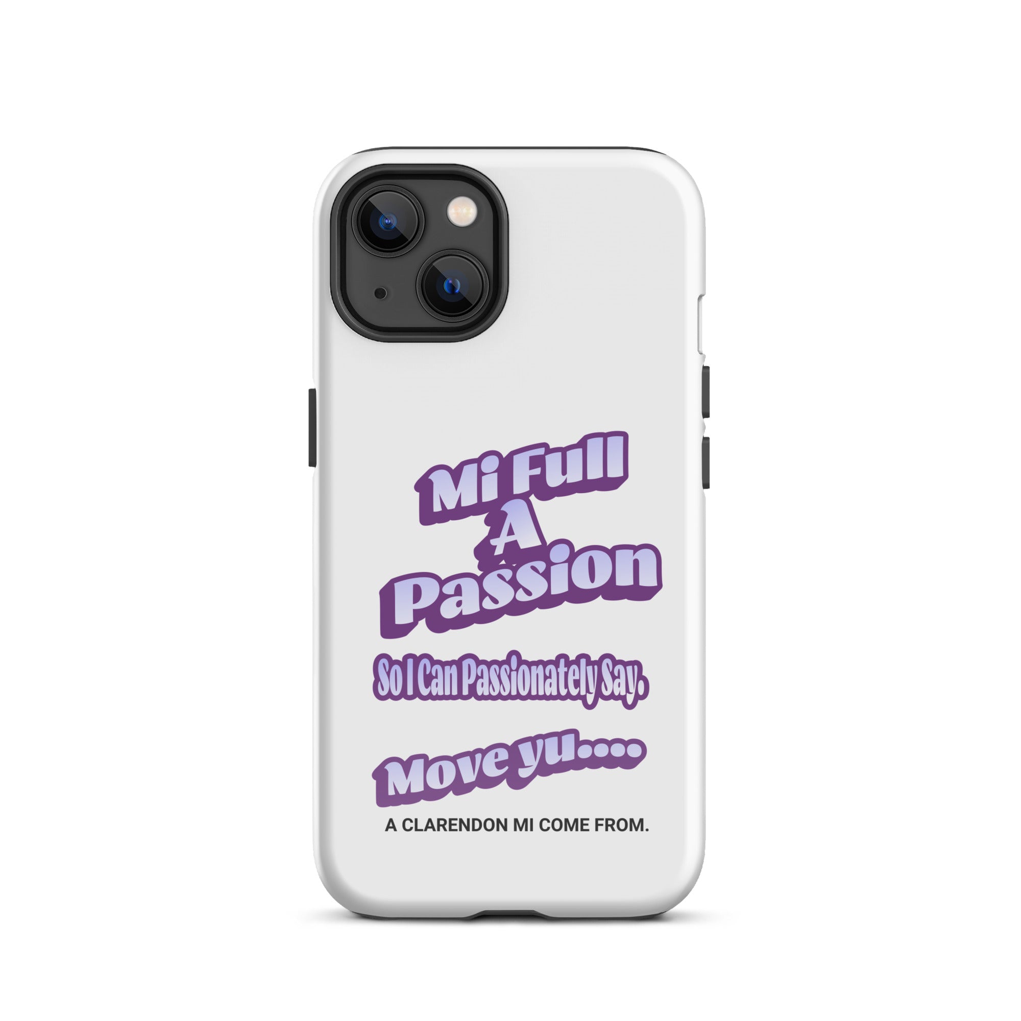 A CLARENDON MI COME FROM -Tough Case for iPhone - Jamaican phone case, Customized Jamaican phone case, funny Jamaican phone case