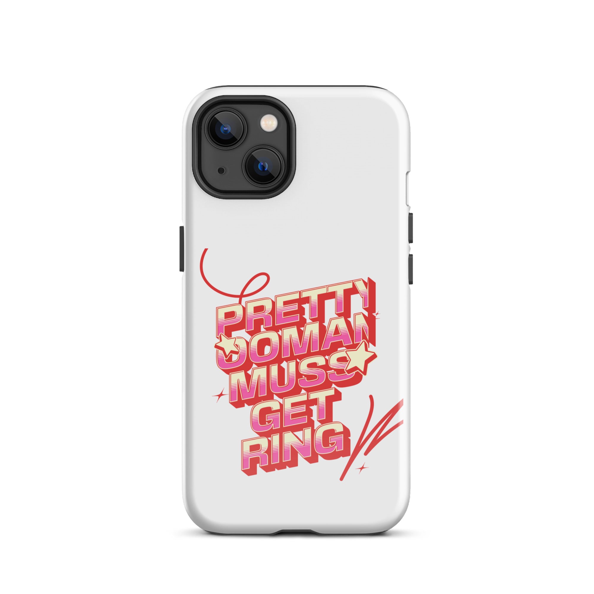 PRETTY OOMAN MUSS GET RING - Tough Case for iPhone - Jamaican phone case, Customized Jamaican phone case, funny Jamaican phone case