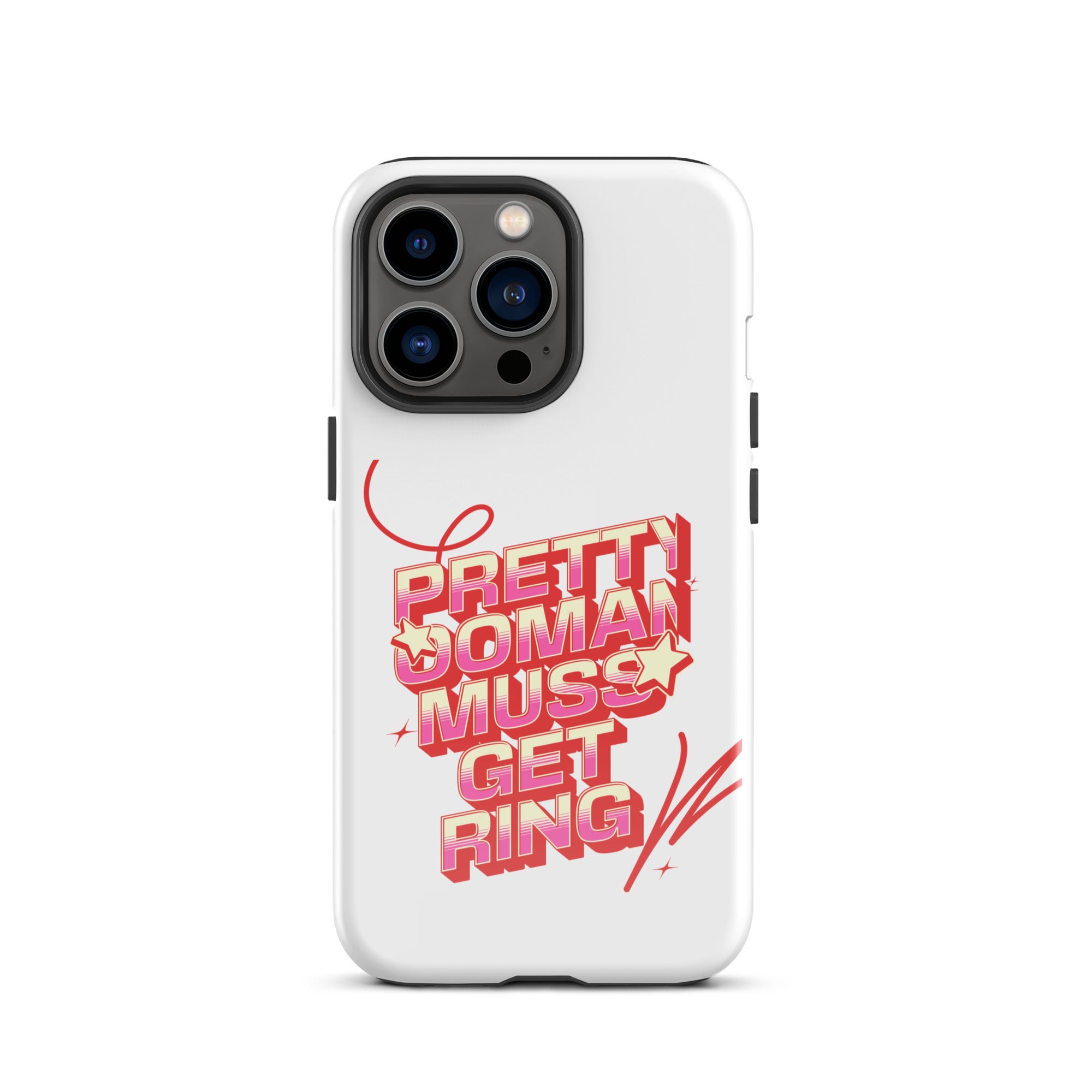 PRETTY OOMAN MUSS GET RING - Tough Case for iPhone - Jamaican phone case, Customized Jamaican phone case, funny Jamaican phone case