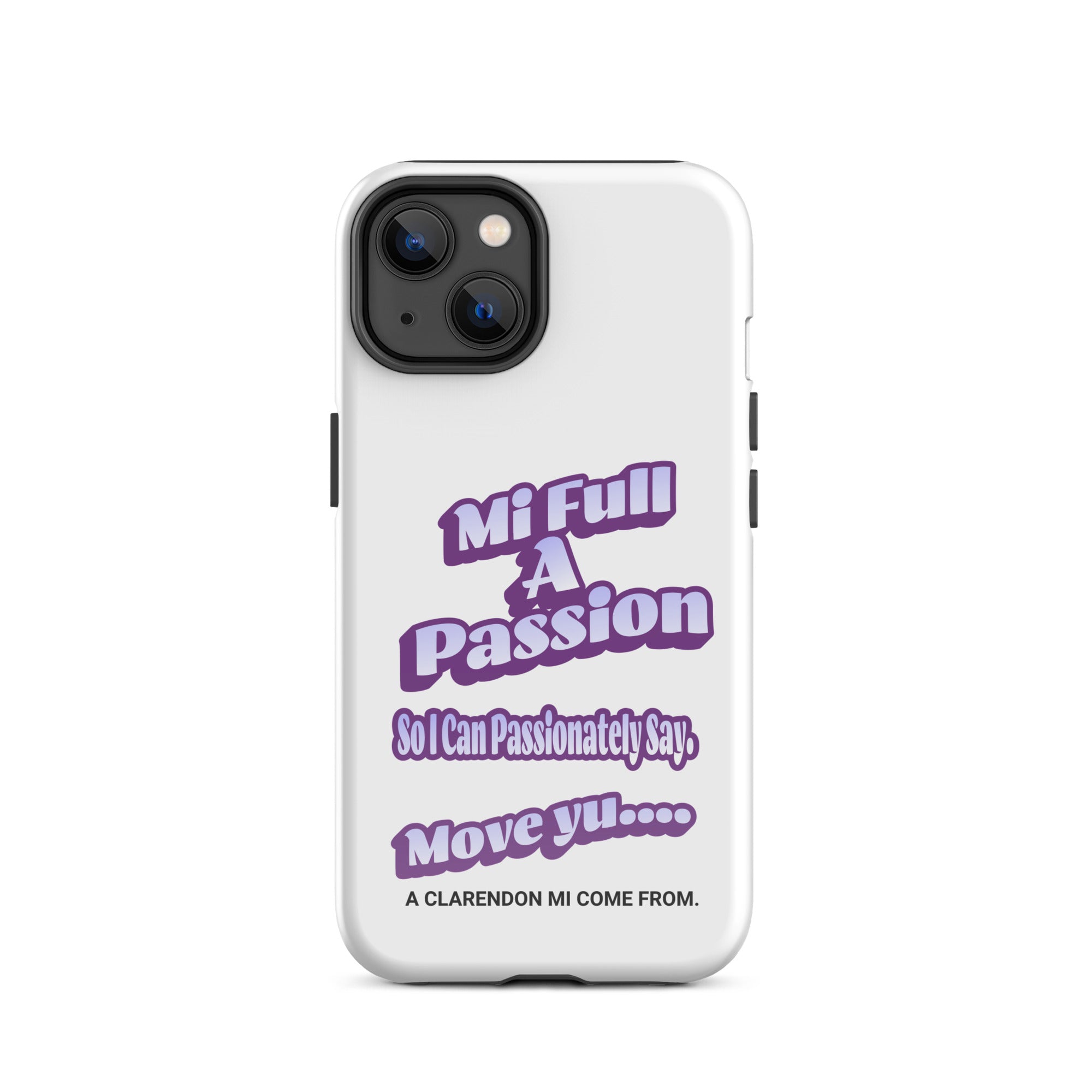 A CLARENDON MI COME FROM -Tough Case for iPhone - Jamaican phone case, Customized Jamaican phone case, funny Jamaican phone case