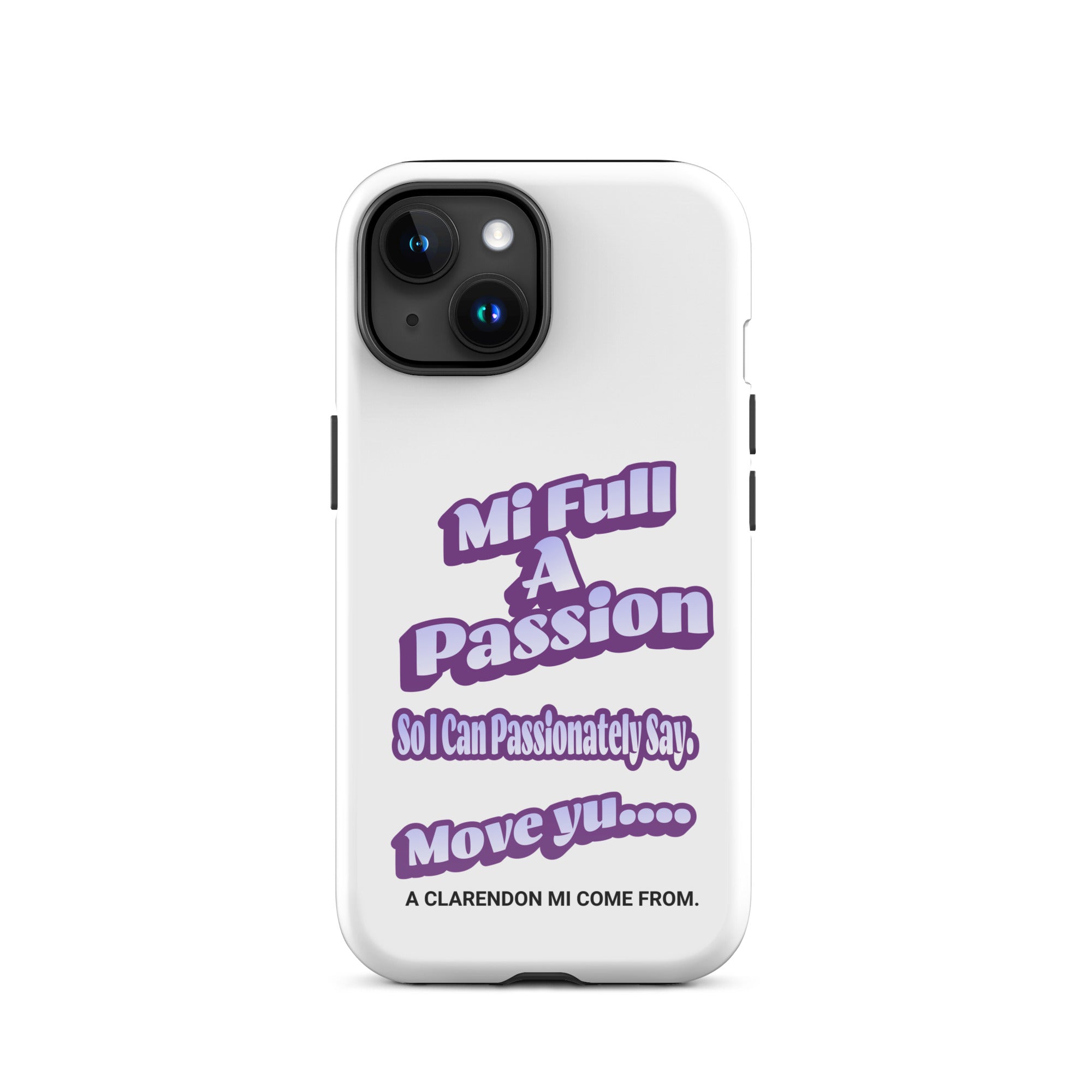 A CLARENDON MI COME FROM -Tough Case for iPhone - Jamaican phone case, Customized Jamaican phone case, funny Jamaican phone case