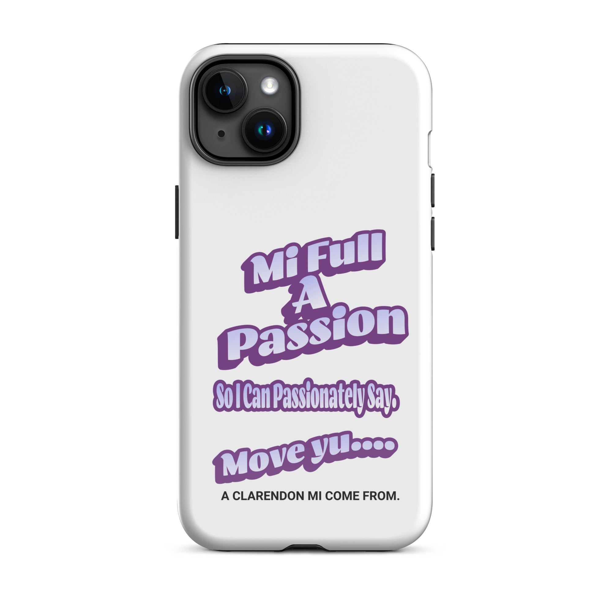 A CLARENDON MI COME FROM -Tough Case for iPhone - Jamaican phone case, Customized Jamaican phone case, funny Jamaican phone case