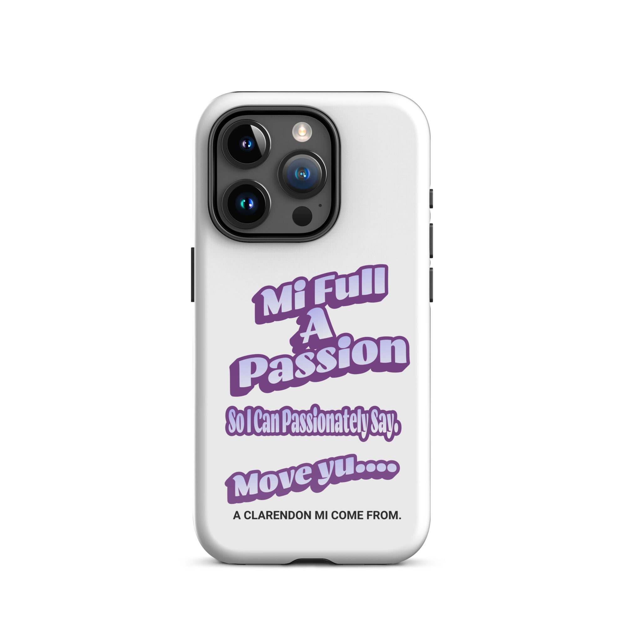 A CLARENDON MI COME FROM -Tough Case for iPhone - Jamaican phone case, Customized Jamaican phone case, funny Jamaican phone case
