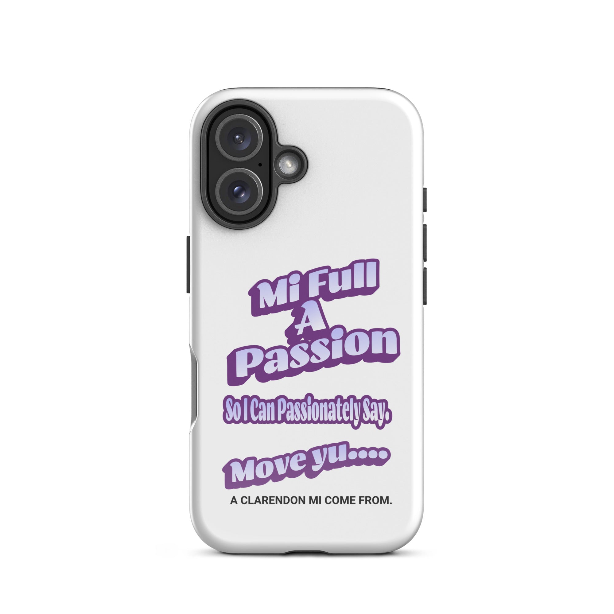 A CLARENDON MI COME FROM -Tough Case for iPhone - Jamaican phone case, Customized Jamaican phone case, funny Jamaican phone case
