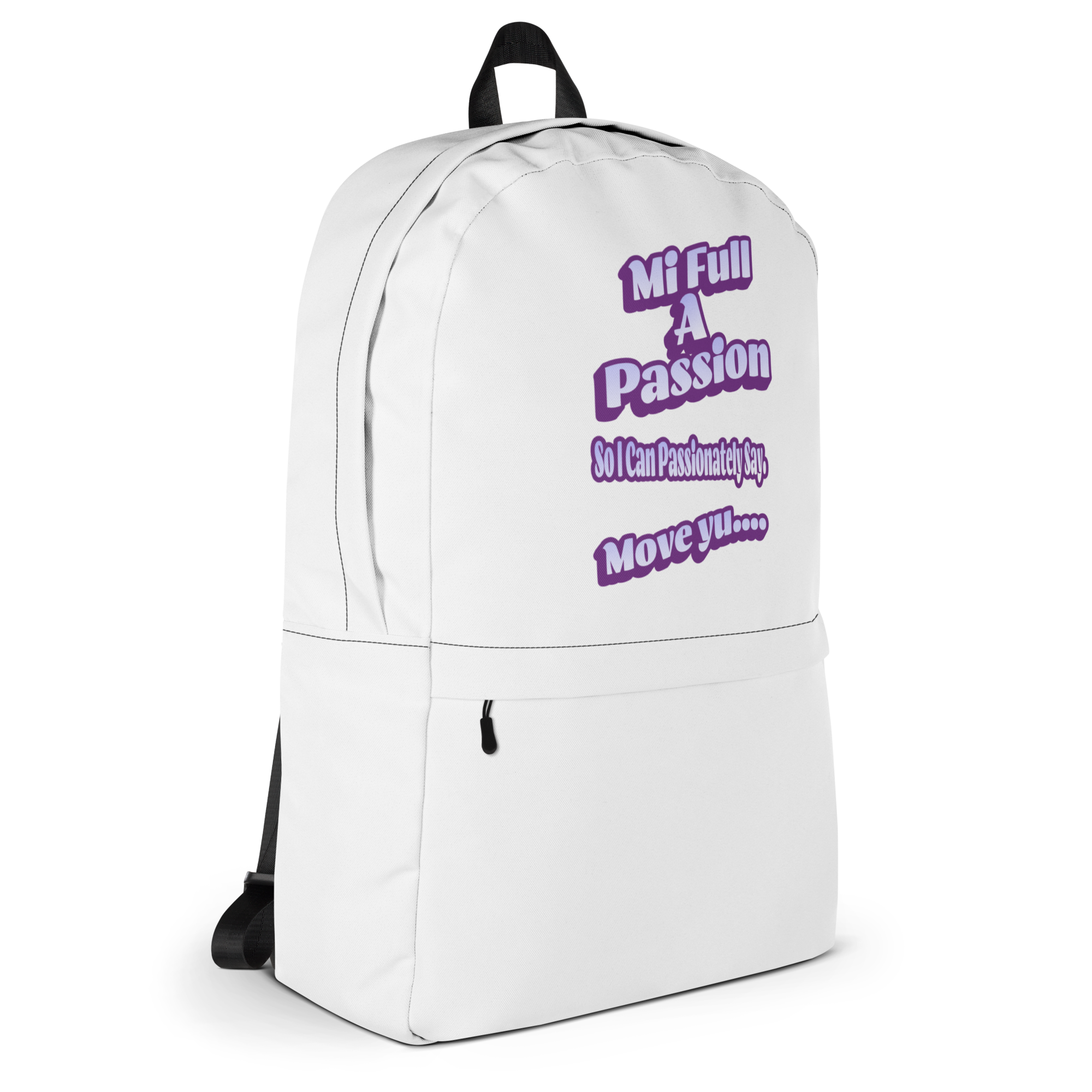 MI FULL A PASSION -Backpack - Jamaican slang on a backpack Jamaica personalized backpack Jamaica book bag Jamaican bag