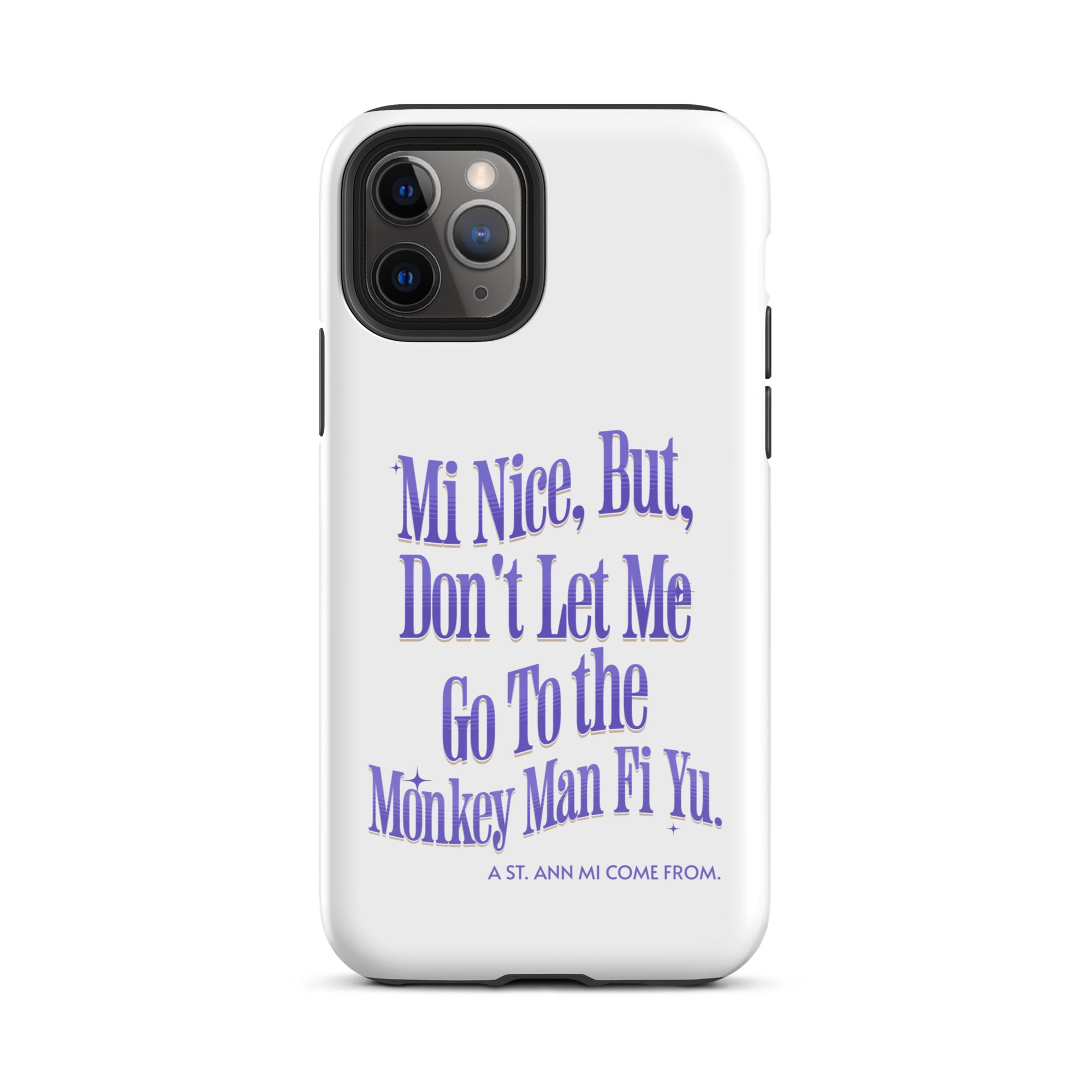 A St. Ann Mi COME FROM - Tough Case for iPhone - Jamaican phone case, Customized Jamaican phone case, funny Jamaican phone case