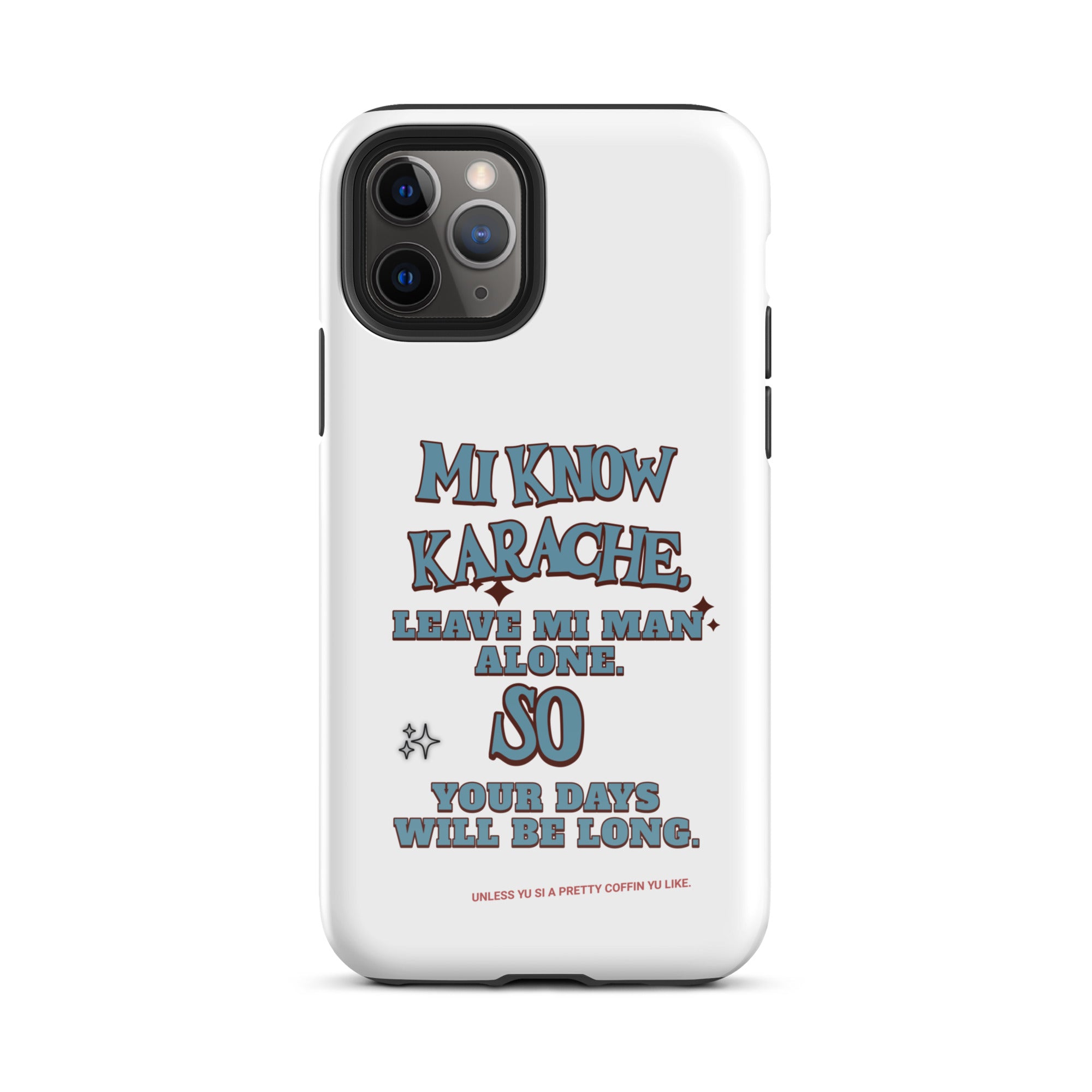 MI KNOW KARACHE - Tough Case for iPhone - Jamaican phone case, Customized Jamaican phone case, funny Jamaican phone case