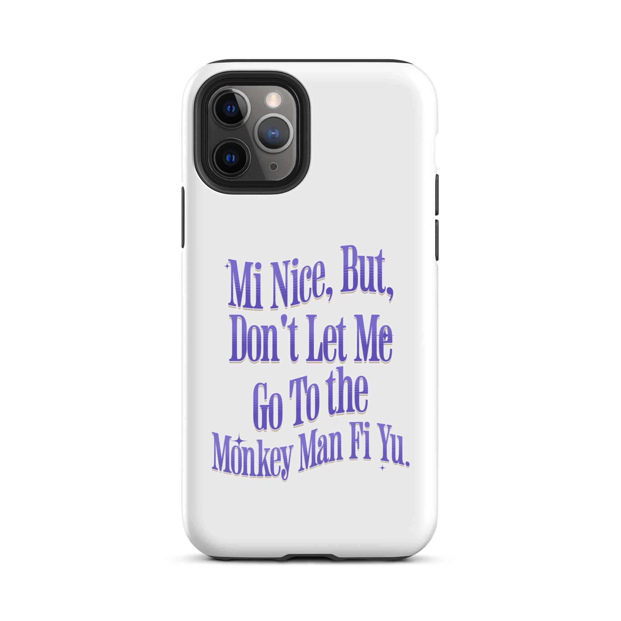 MONKEY MAN FI YU - Tough Case for iPhone - Jamaican phone case, Customized Jamaican phone case, funny Jamaican phone case