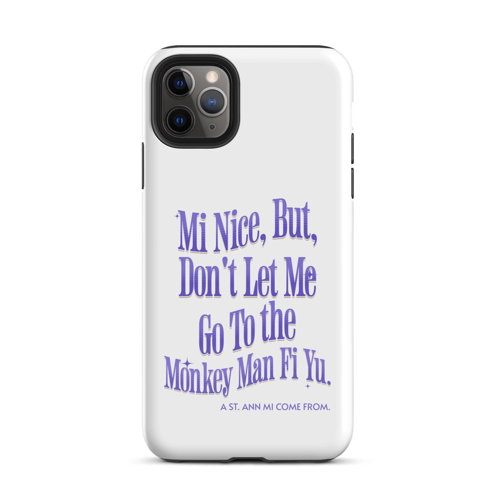 A St. Ann Mi COME FROM - Tough Case for iPhone - Jamaican phone case, Customized Jamaican phone case, funny Jamaican phone case