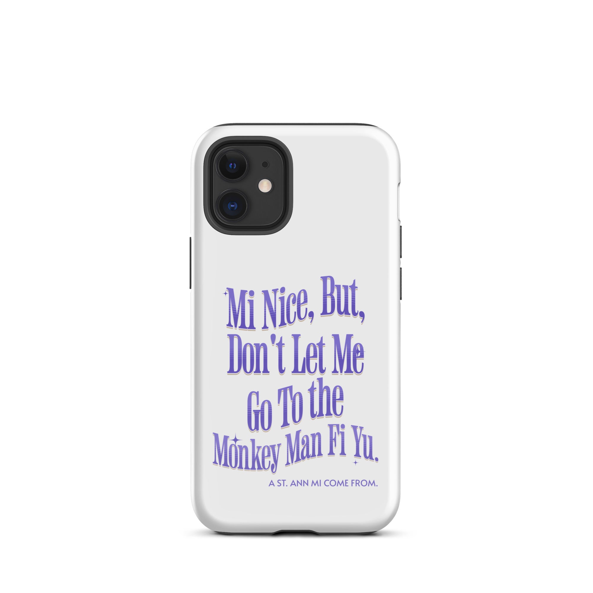 A St. Ann Mi COME FROM - Tough Case for iPhone - Jamaican phone case, Customized Jamaican phone case, funny Jamaican phone case