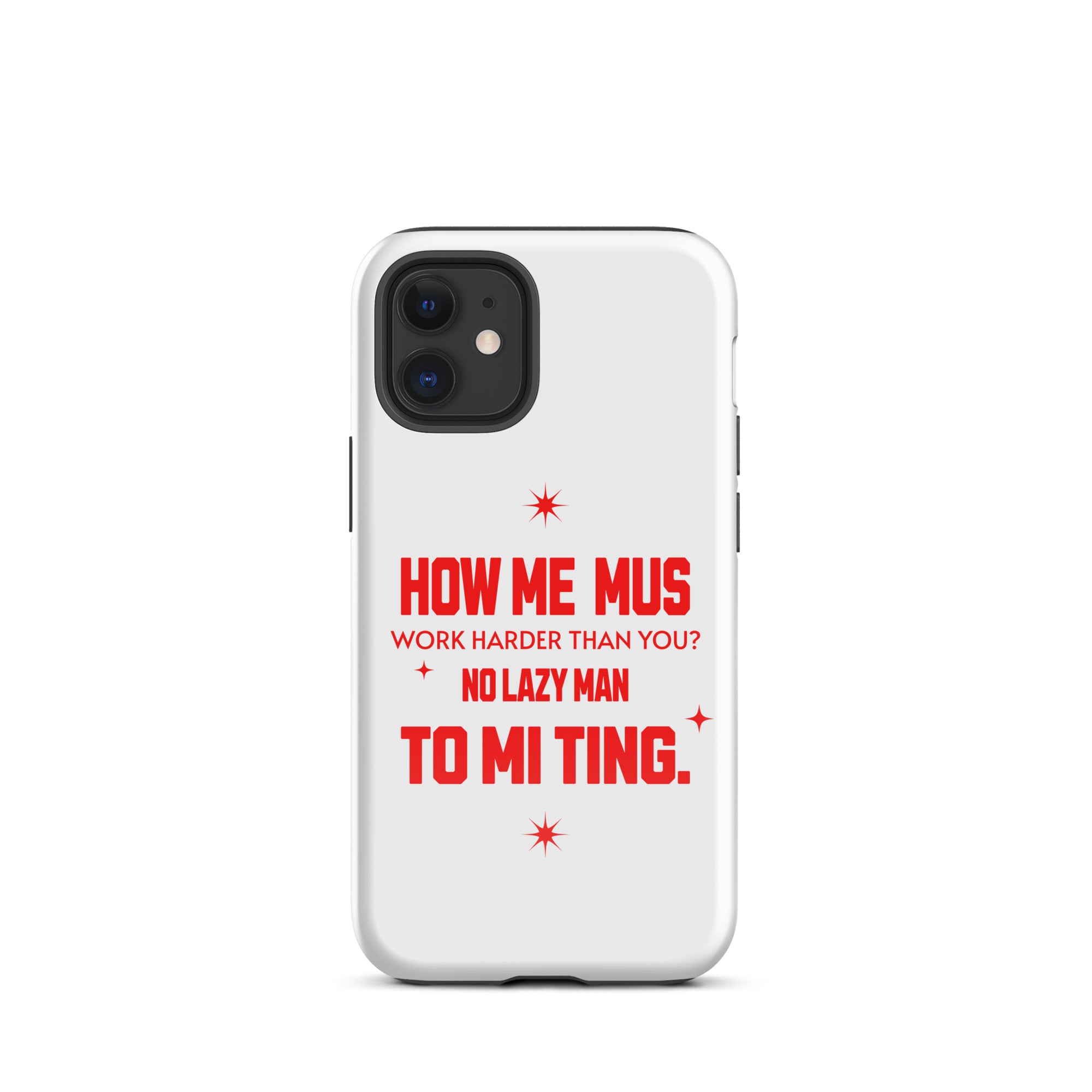 NO LAZY MAN - Tough Case for iPhone - Jamaican phone case, Customized Jamaican phone case, funny Jamaican phone case