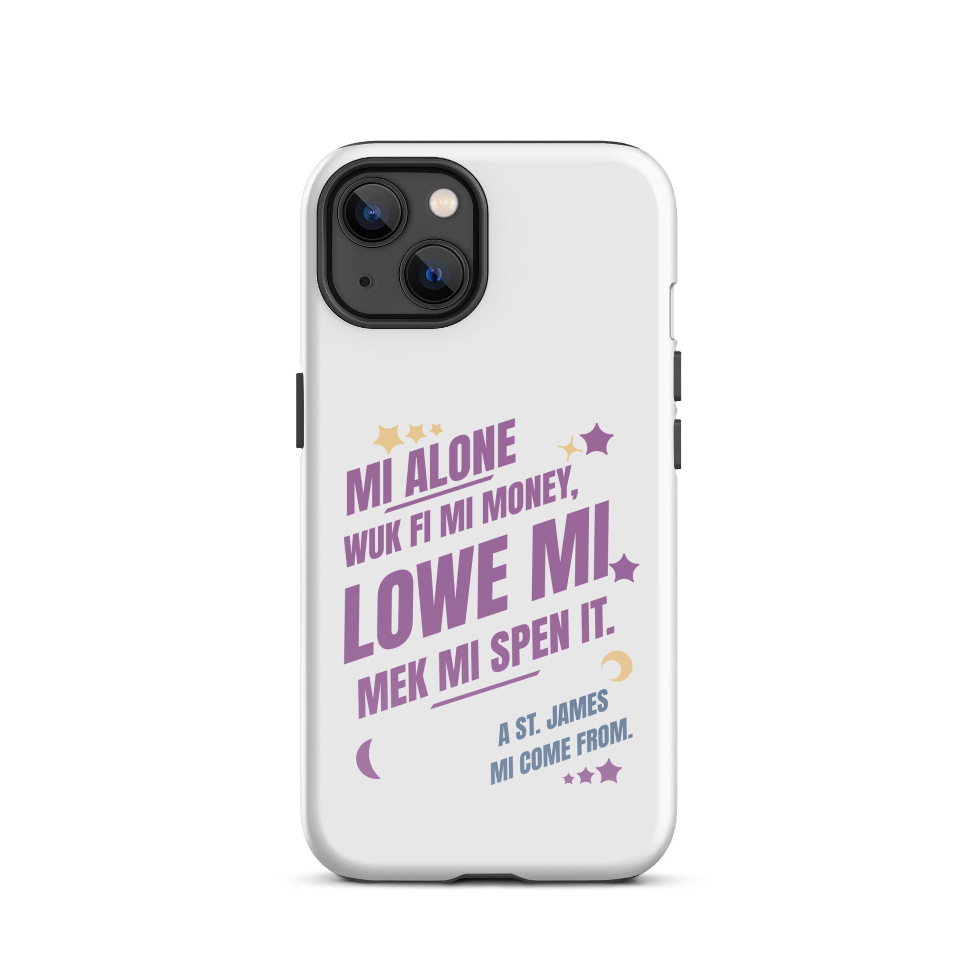 A ST. JAMES MI COME FROM -Tough Case for iPhone - Jamaican phone case, Customized Jamaican phone case, funny Jamaican phone case