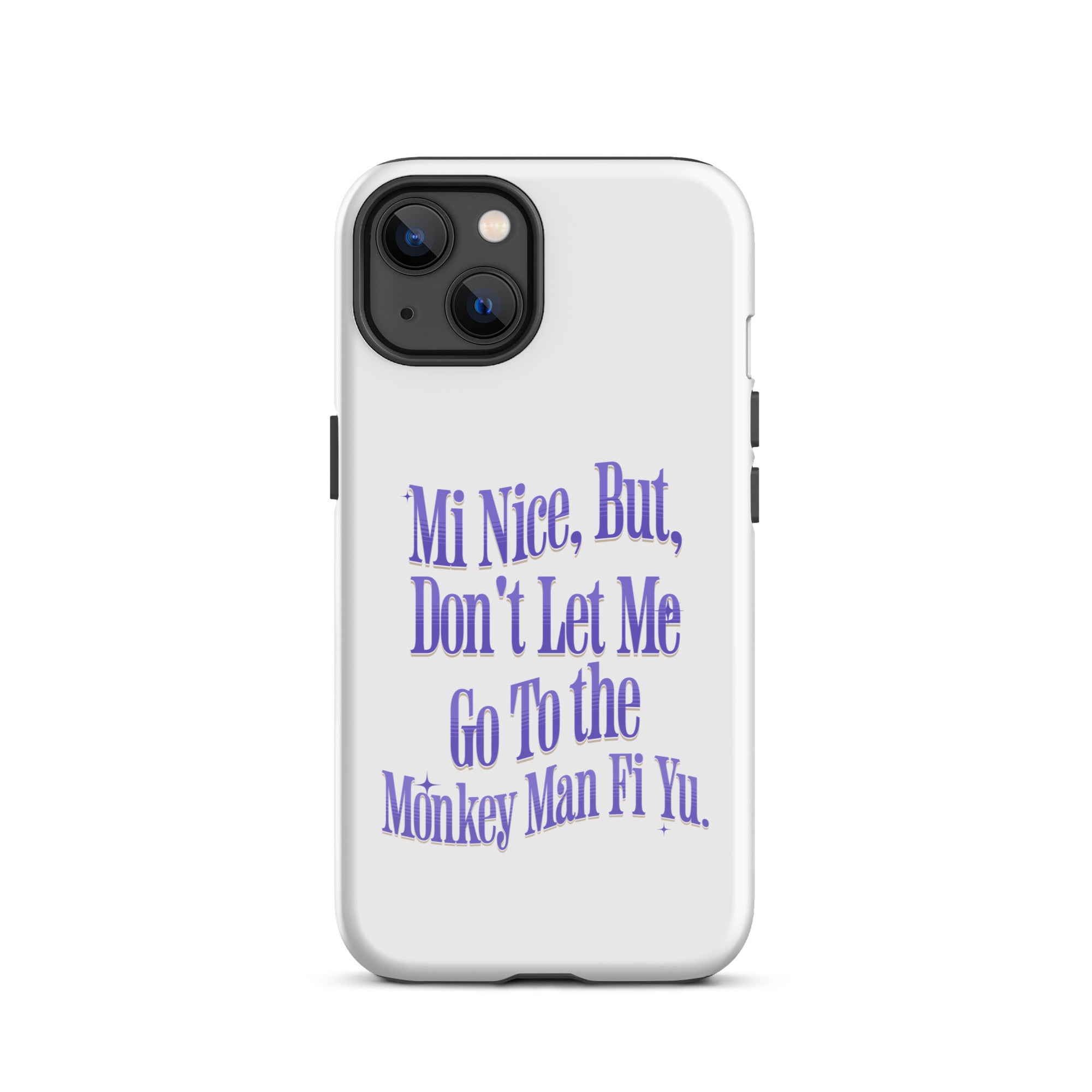 MONKEY MAN FI YU - Tough Case for iPhone - Jamaican phone case, Customized Jamaican phone case, funny Jamaican phone case