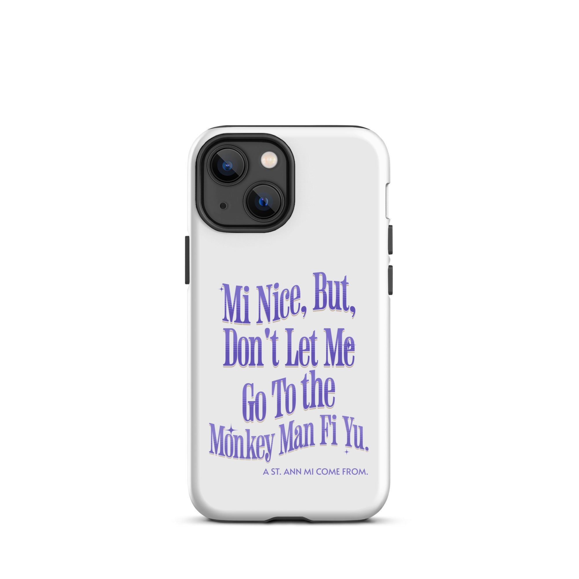 A St. Ann Mi COME FROM - Tough Case for iPhone - Jamaican phone case, Customized Jamaican phone case, funny Jamaican phone case