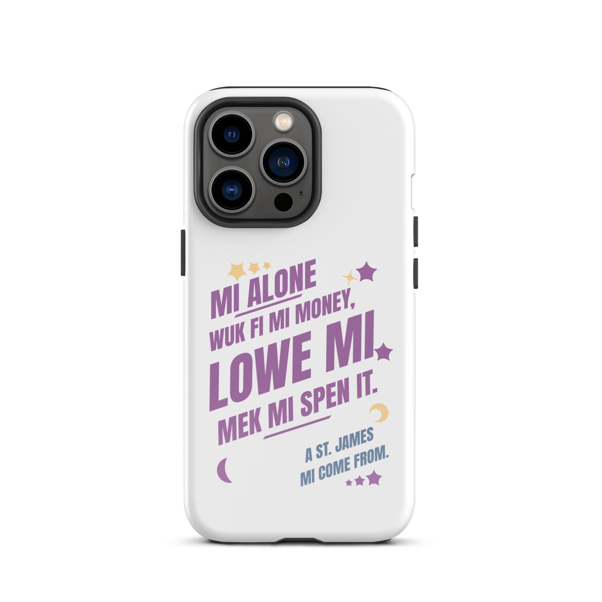 A ST. JAMES MI COME FROM -Tough Case for iPhone - Jamaican phone case, Customized Jamaican phone case, funny Jamaican phone case