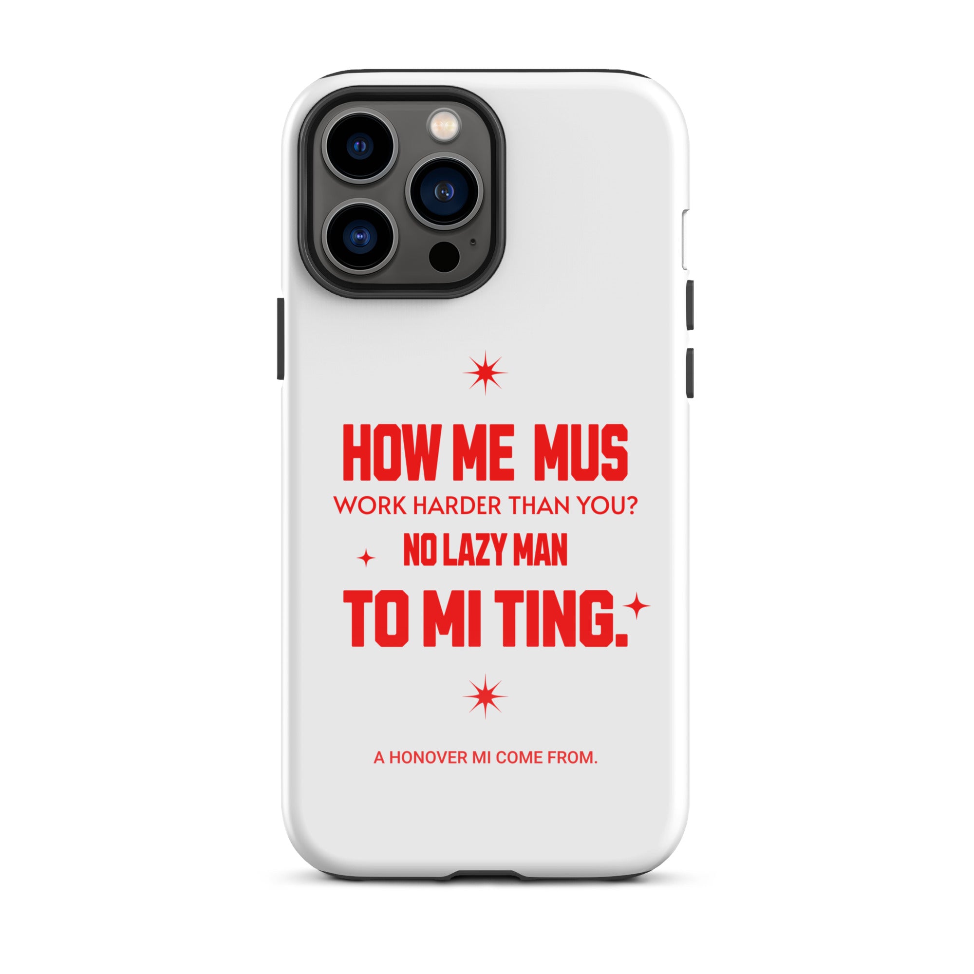 A HANOVER MI COME FROM - Tough Case for iPhone - Jamaican phone case, Customized Jamaican phone case, funny Jamaican phone case