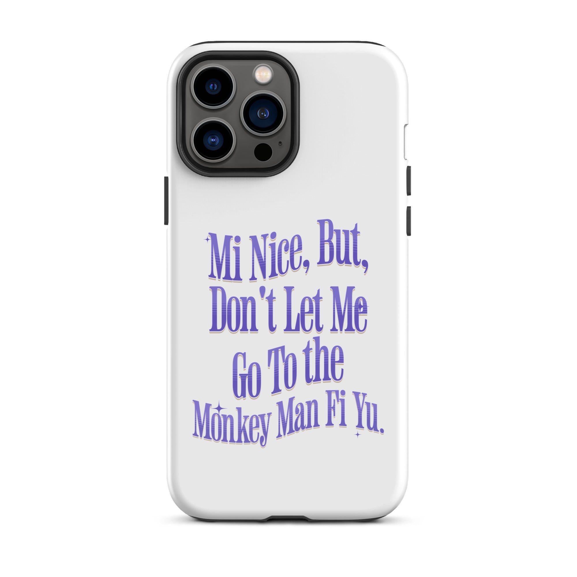 MONKEY MAN FI YU - Tough Case for iPhone - Jamaican phone case, Customized Jamaican phone case, funny Jamaican phone case