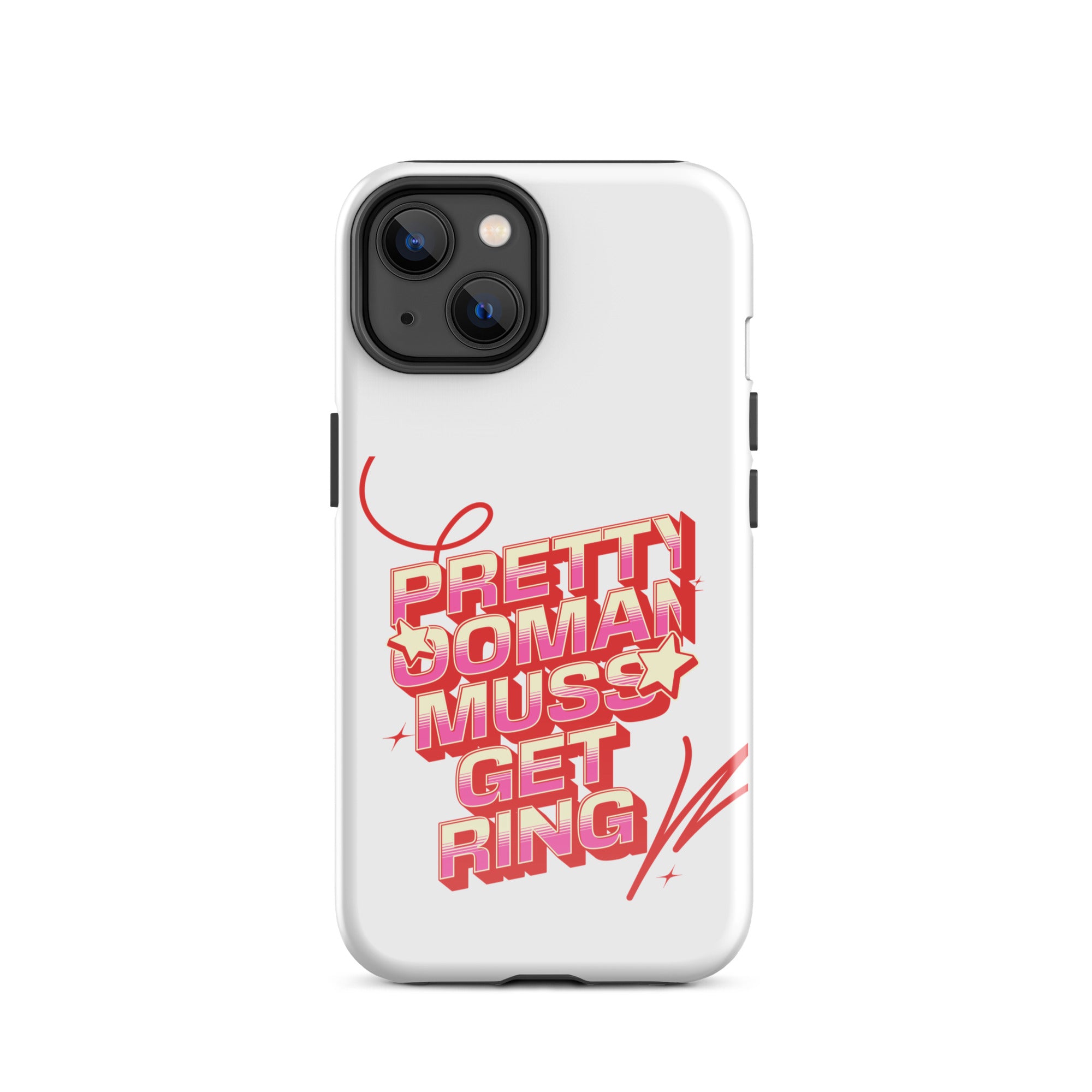 PRETTY OOMAN MUSS GET RING - Tough Case for iPhone - Jamaican phone case, Customized Jamaican phone case, funny Jamaican phone case