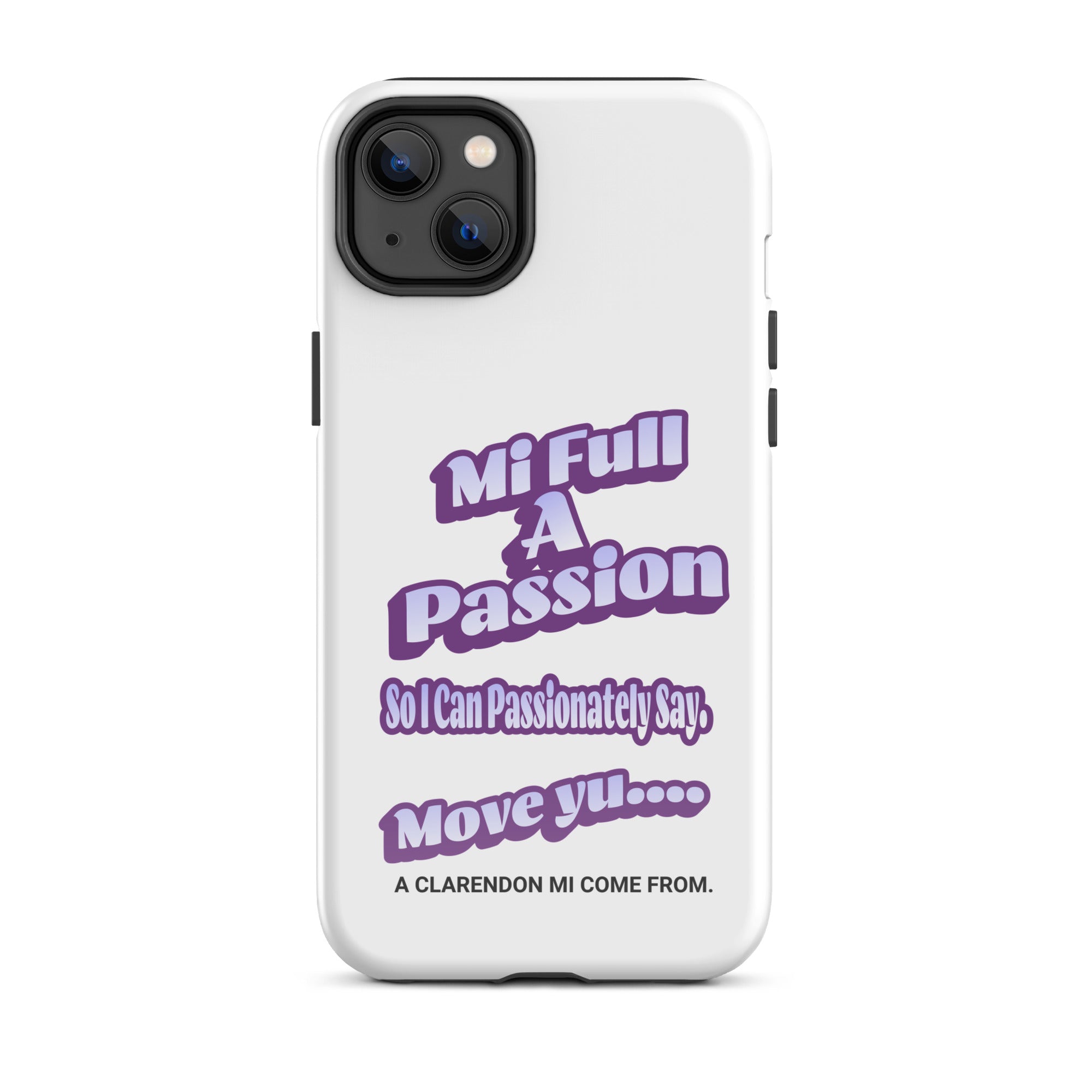 A CLARENDON MI COME FROM -Tough Case for iPhone - Jamaican phone case, Customized Jamaican phone case, funny Jamaican phone case