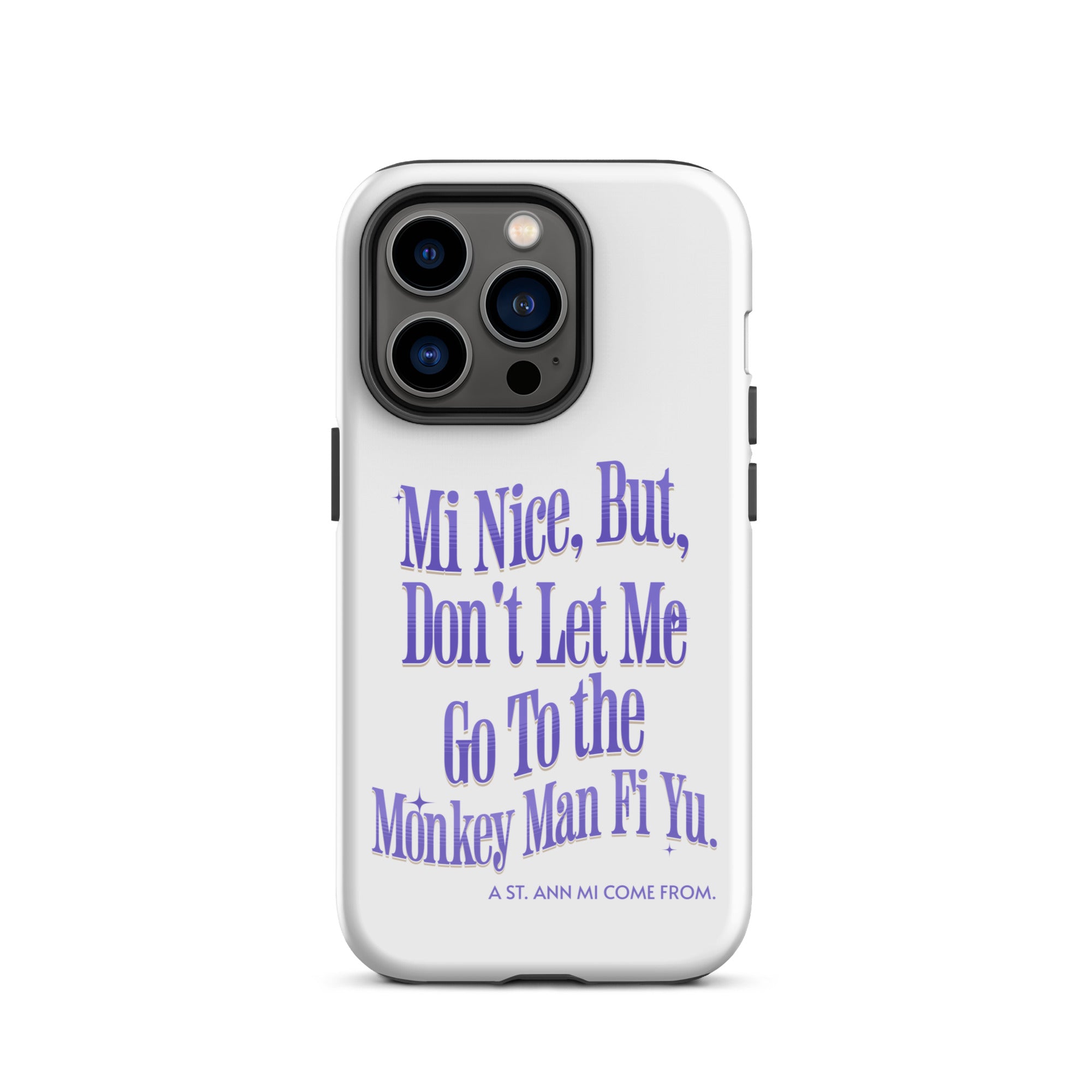 A St. Ann Mi COME FROM - Tough Case for iPhone - Jamaican phone case, Customized Jamaican phone case, funny Jamaican phone case