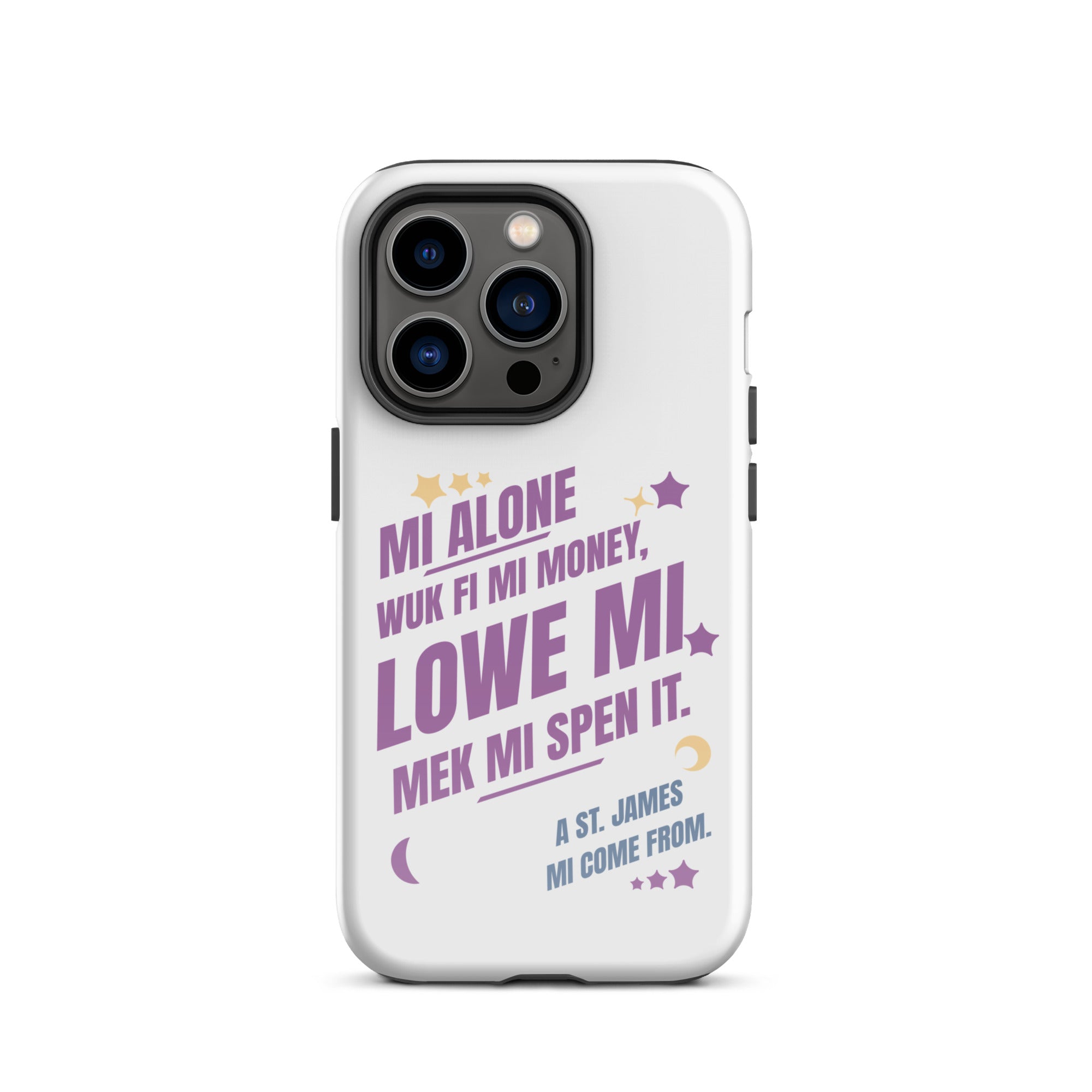 A ST. JAMES MI COME FROM -Tough Case for iPhone - Jamaican phone case, Customized Jamaican phone case, funny Jamaican phone case