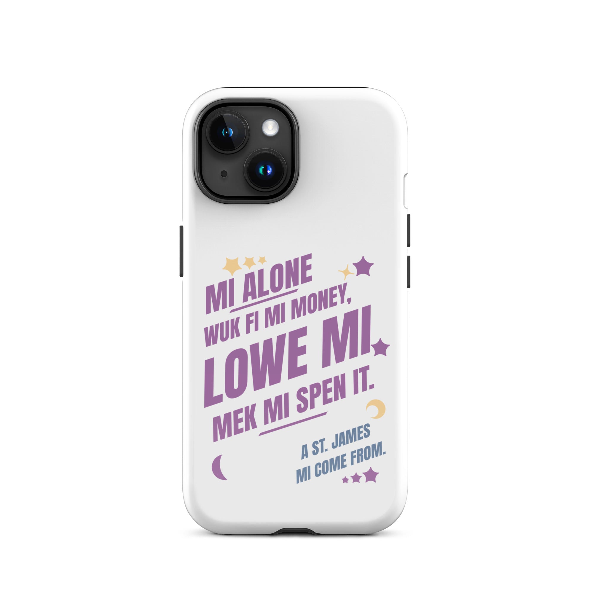 A ST. JAMES MI COME FROM -Tough Case for iPhone - Jamaican phone case, Customized Jamaican phone case, funny Jamaican phone case