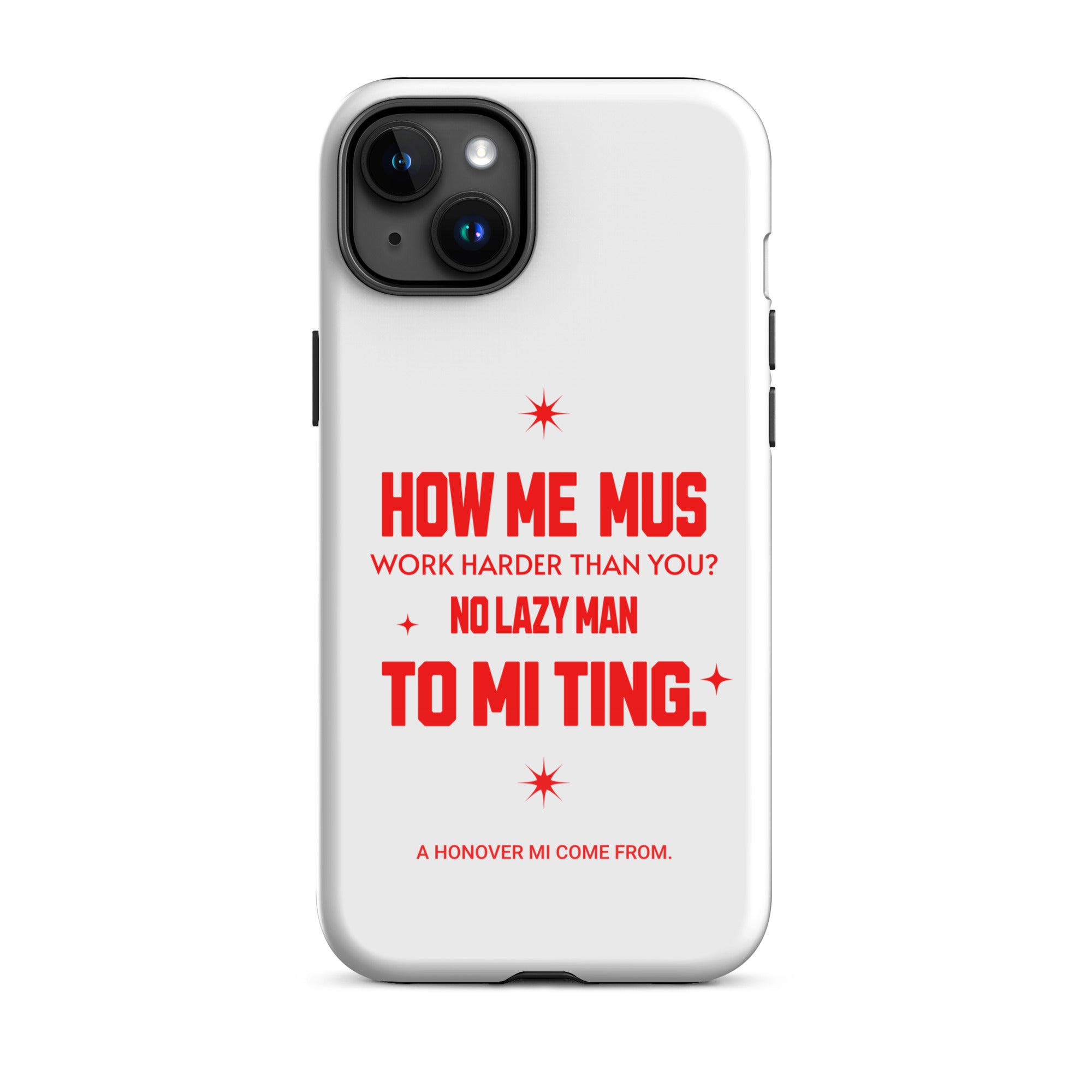 A HANOVER MI COME FROM - Tough Case for iPhone - Jamaican phone case, Customized Jamaican phone case, funny Jamaican phone case