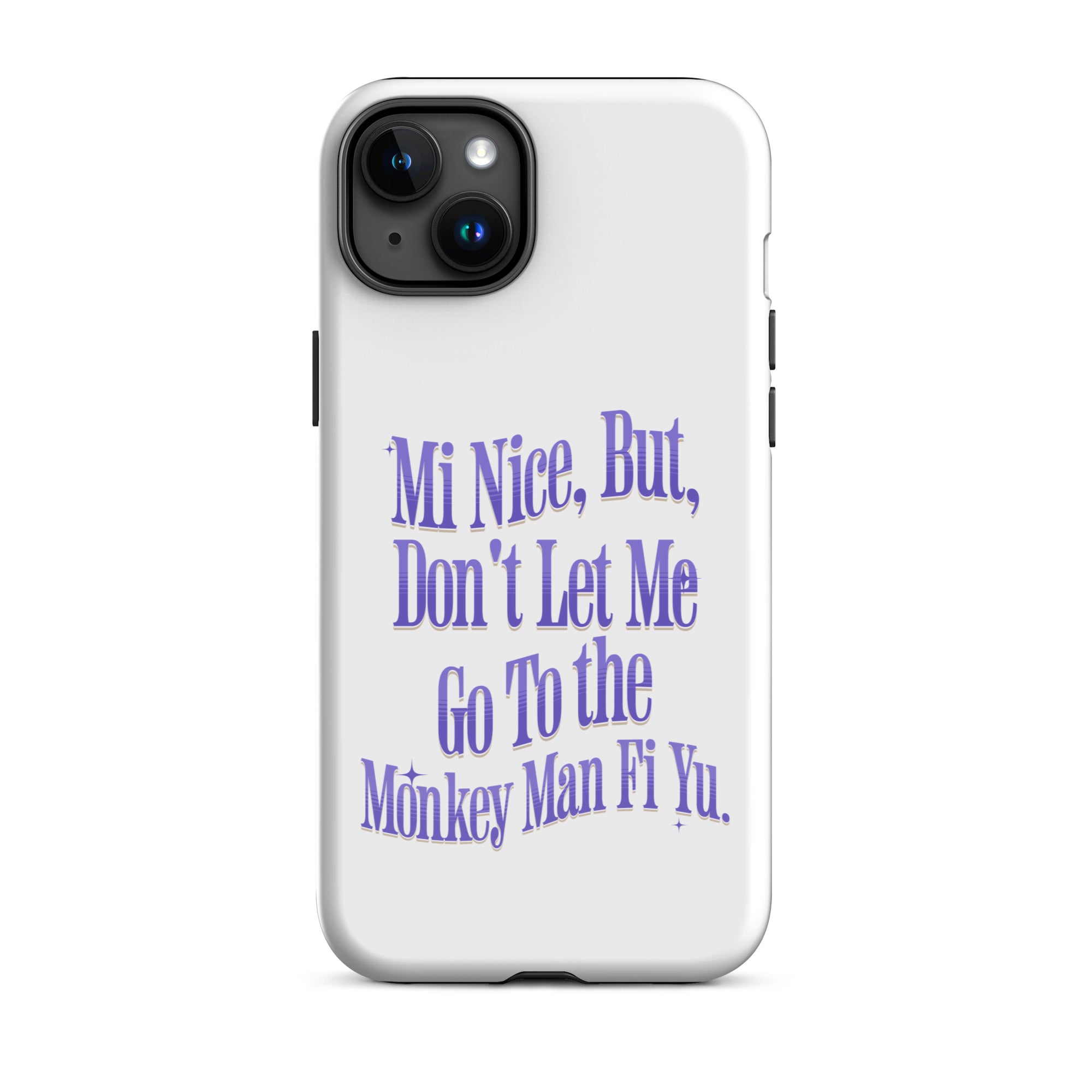 MONKEY MAN FI YU - Tough Case for iPhone - Jamaican phone case, Customized Jamaican phone case, funny Jamaican phone case