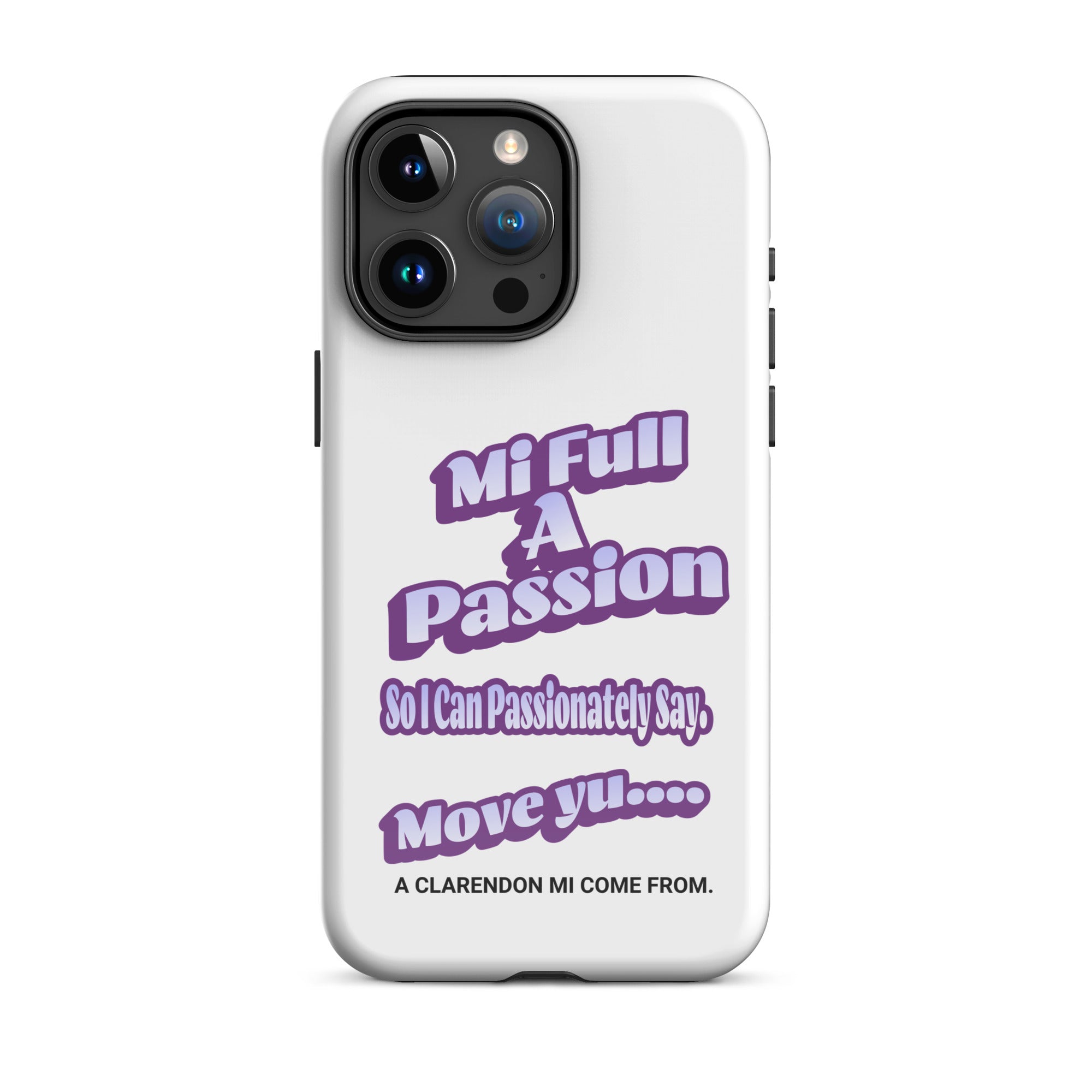 A CLARENDON MI COME FROM -Tough Case for iPhone - Jamaican phone case, Customized Jamaican phone case, funny Jamaican phone case