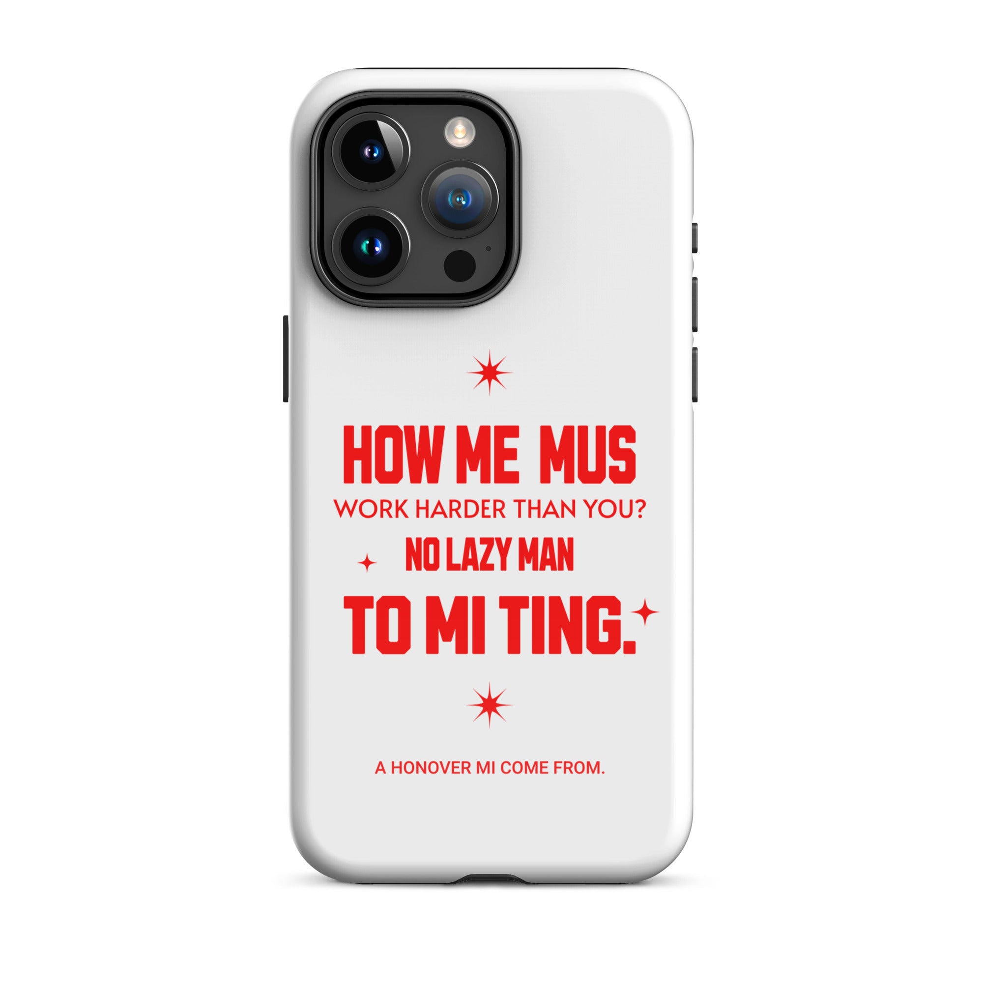 A HANOVER MI COME FROM - Tough Case for iPhone - Jamaican phone case, Customized Jamaican phone case, funny Jamaican phone case