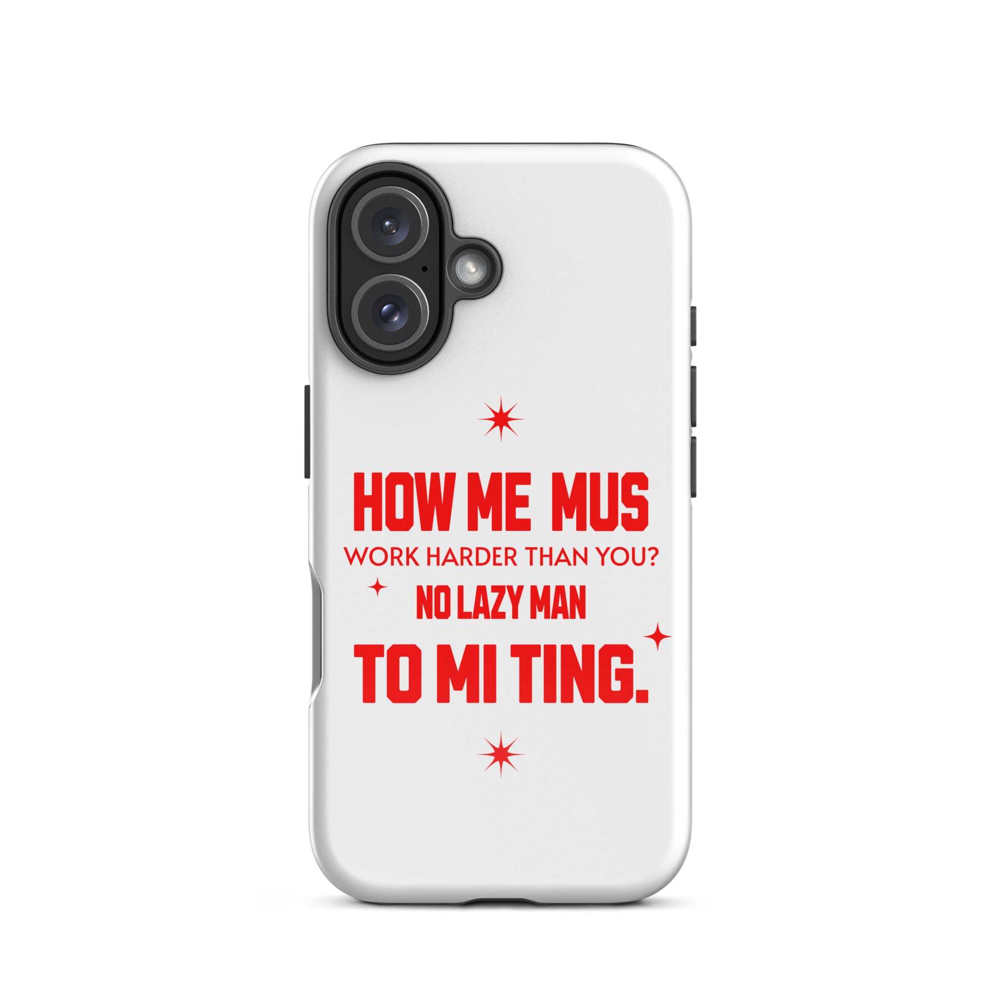 NO LAZY MAN - Tough Case for iPhone - Jamaican phone case, Customized Jamaican phone case, funny Jamaican phone case