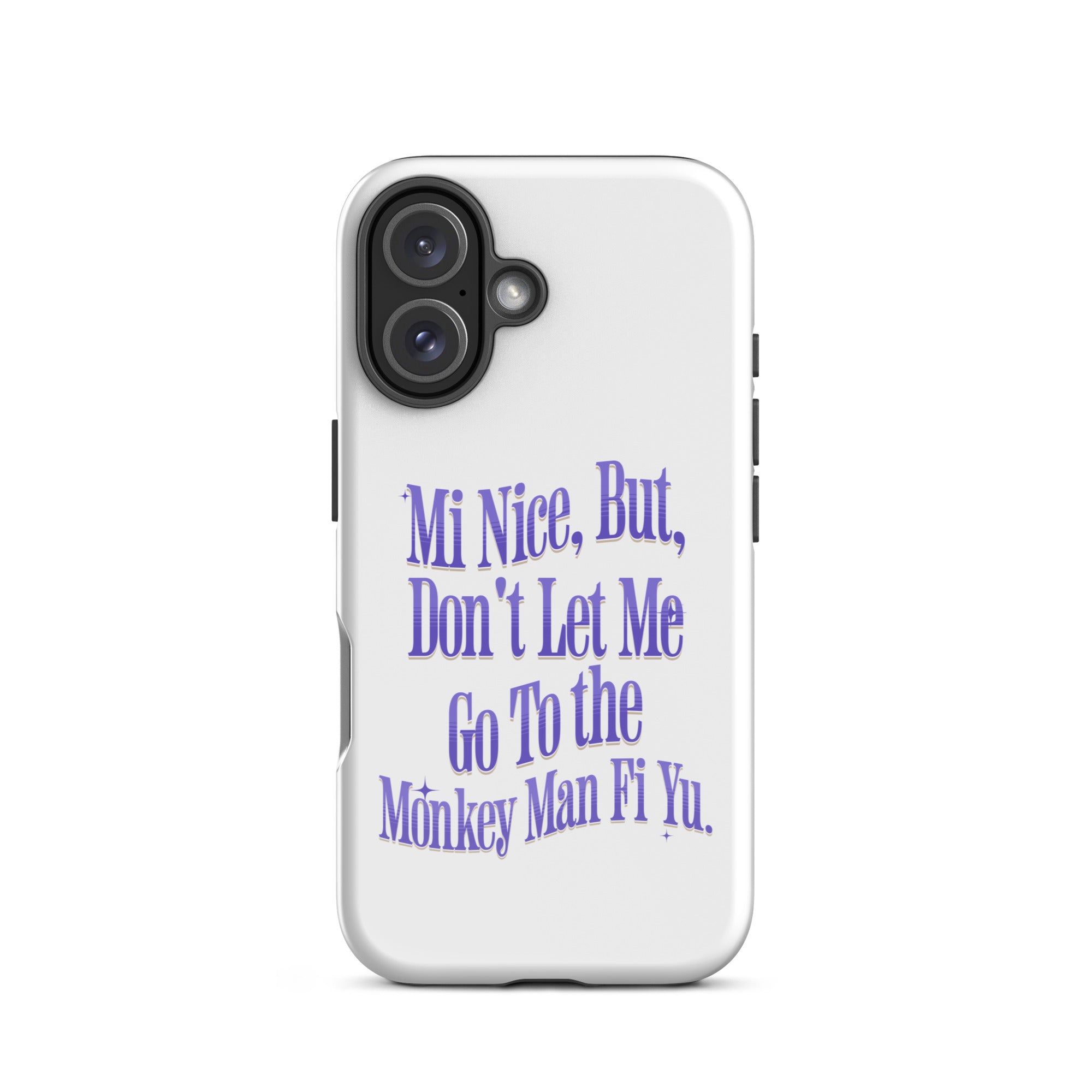 MONKEY MAN FI YU - Tough Case for iPhone - Jamaican phone case, Customized Jamaican phone case, funny Jamaican phone case