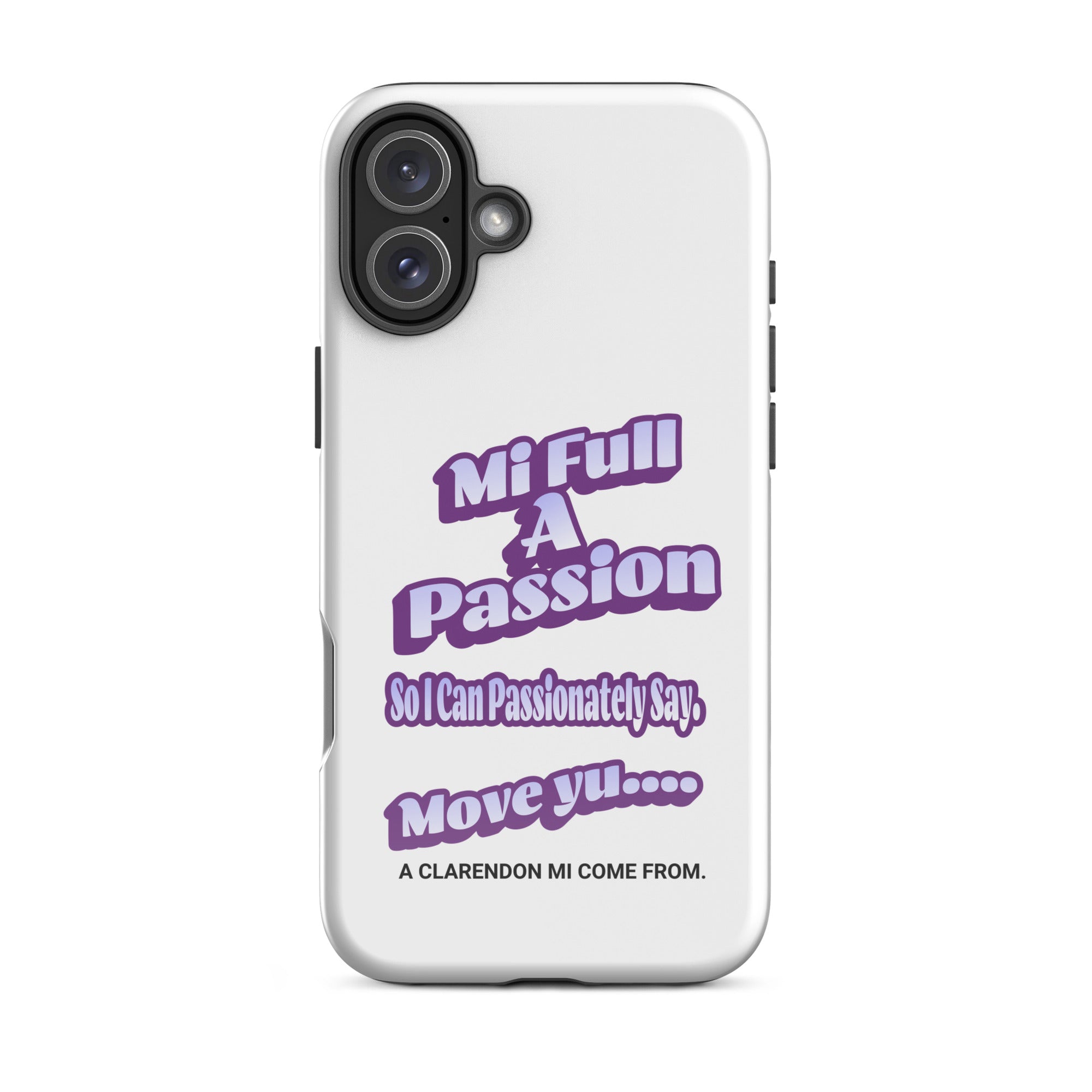 A CLARENDON MI COME FROM -Tough Case for iPhone - Jamaican phone case, Customized Jamaican phone case, funny Jamaican phone case