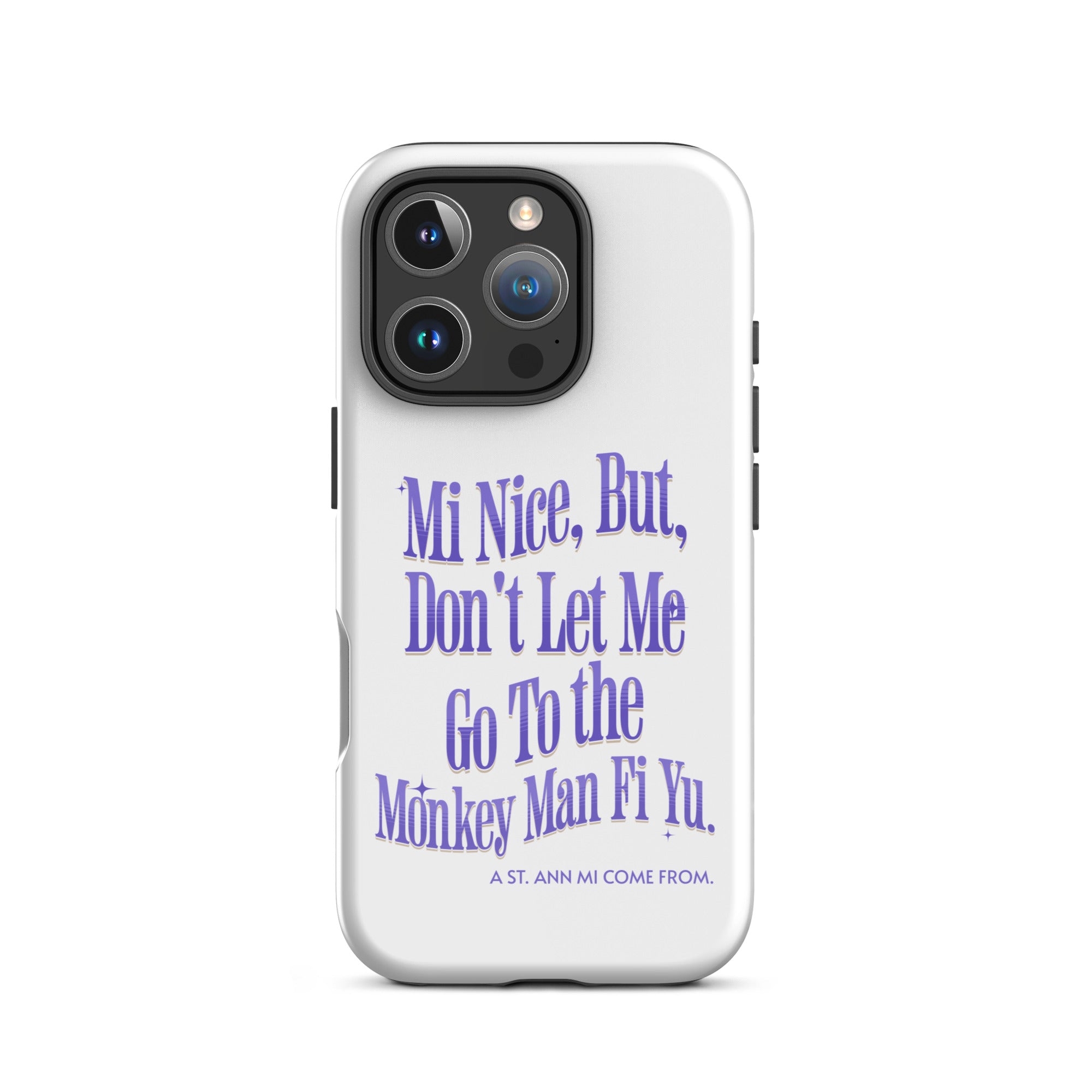 A St. Ann Mi COME FROM - Tough Case for iPhone - Jamaican phone case, Customized Jamaican phone case, funny Jamaican phone case