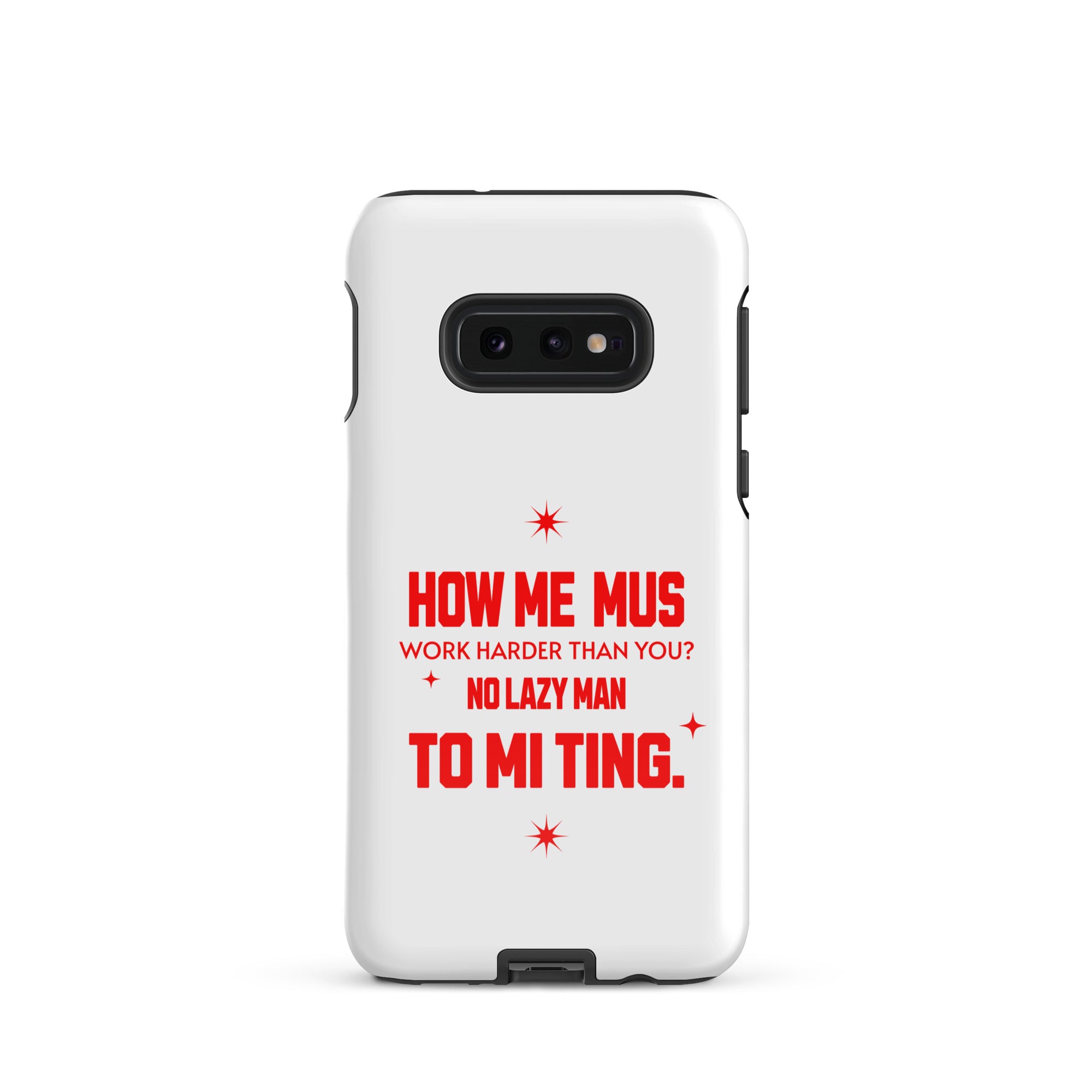 NO LAZY Man - Tough case for Samsung - Jamaican phone case, Customized Jamaican phone case, funny Jamaican phone case