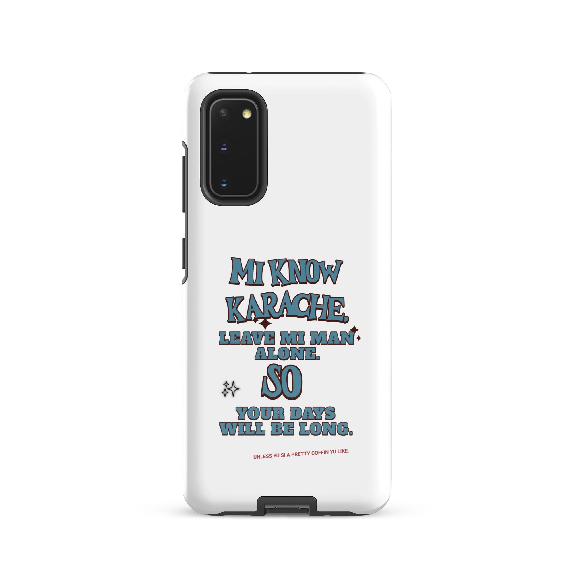 MI KNOW KARACHE - Tough case for Samsung - Jamaican phone case, Customized Jamaican phone case, funny Jamaican phone case