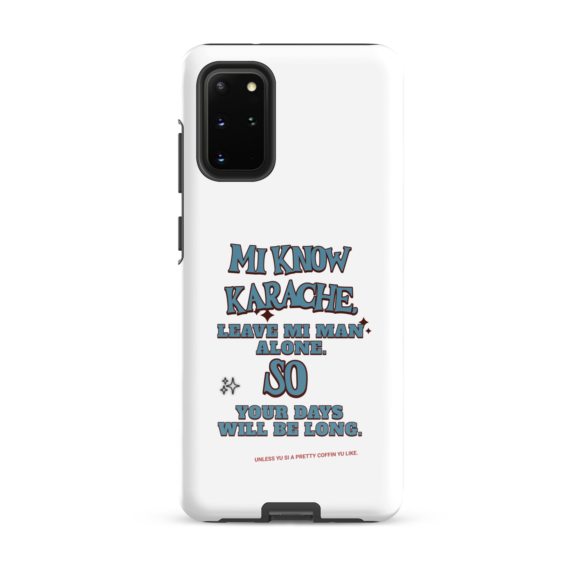 MI KNOW KARACHE - Tough case for Samsung - Jamaican phone case, Customized Jamaican phone case, funny Jamaican phone case