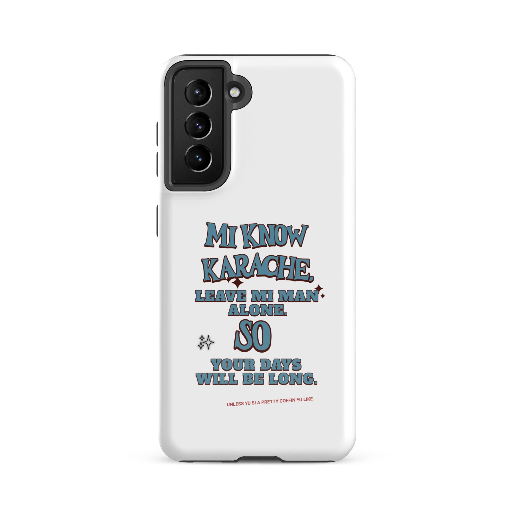 MI KNOW KARACHE - Tough case for Samsung - Jamaican phone case, Customized Jamaican phone case, funny Jamaican phone case