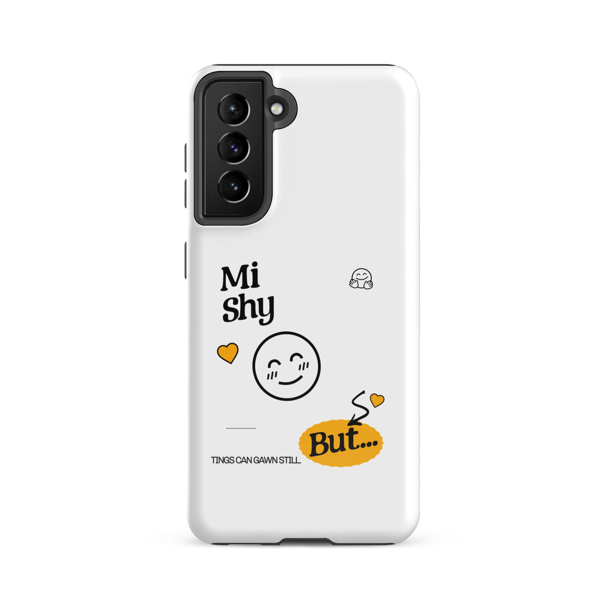 MI SHY - Tough case for Samsung - Jamaican phone case, Customized Jamaican phone case, funny Jamaican phone case