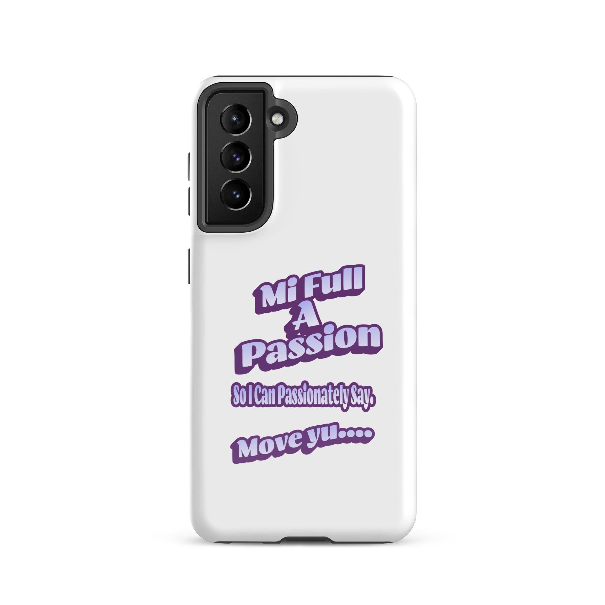 MI FULL A PASSION - Tough case for Samsung - Jamaican phone case, Customized Jamaican phone case, funny Jamaican phone case