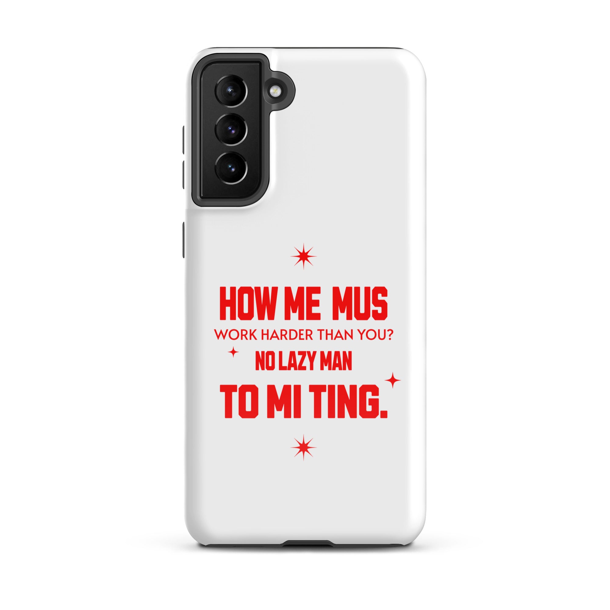 NO LAZY Man - Tough case for Samsung - Jamaican phone case, Customized Jamaican phone case, funny Jamaican phone case