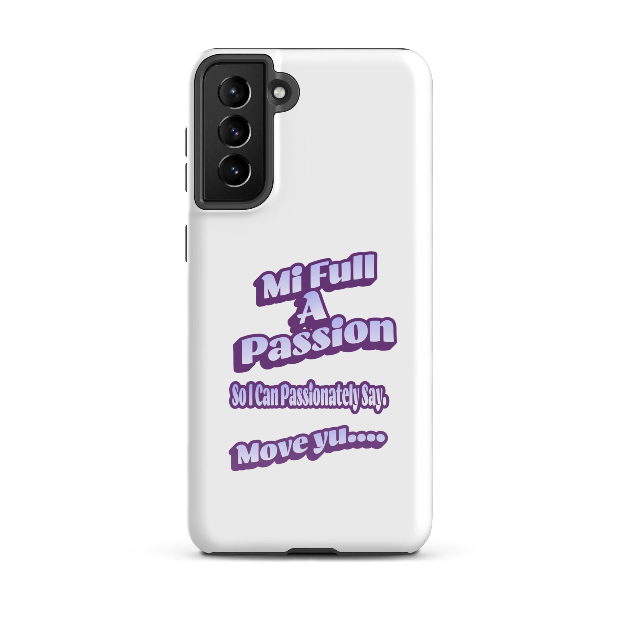 MI FULL A PASSION - Tough case for Samsung - Jamaican phone case, Customized Jamaican phone case, funny Jamaican phone case