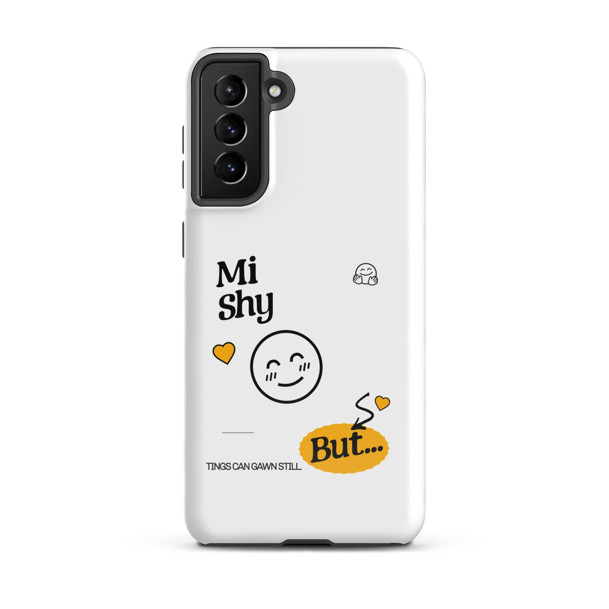 MI SHY - Tough case for Samsung - Jamaican phone case, Customized Jamaican phone case, funny Jamaican phone case