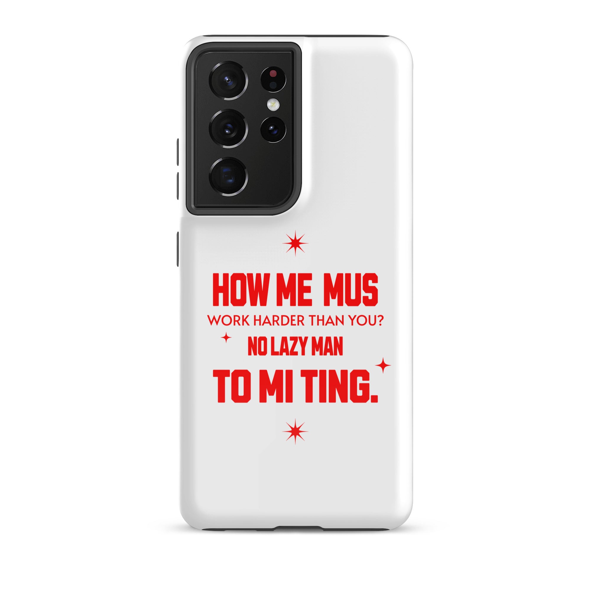 NO LAZY Man - Tough case for Samsung - Jamaican phone case, Customized Jamaican phone case, funny Jamaican phone case