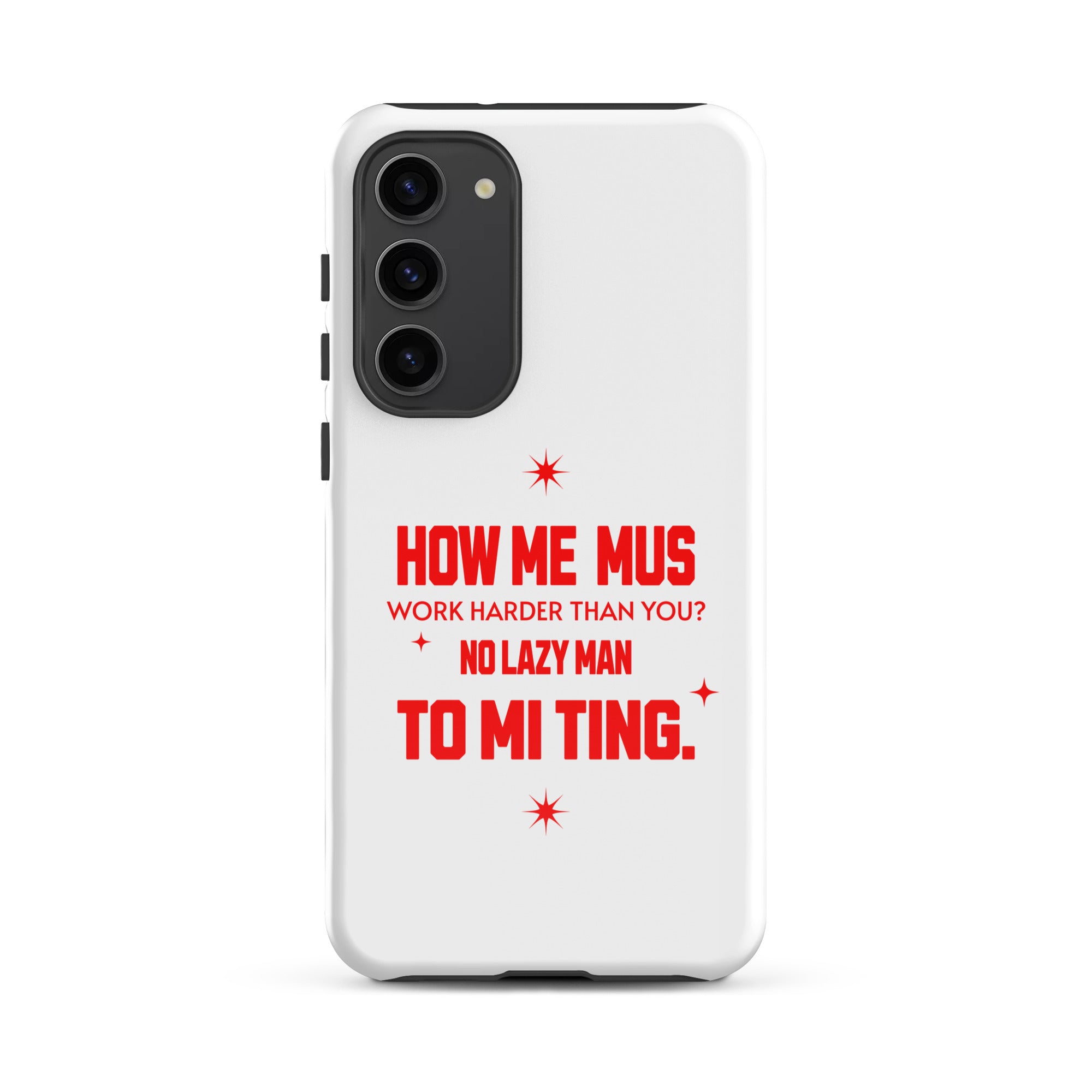 NO LAZY Man - Tough case for Samsung - Jamaican phone case, Customized Jamaican phone case, funny Jamaican phone case