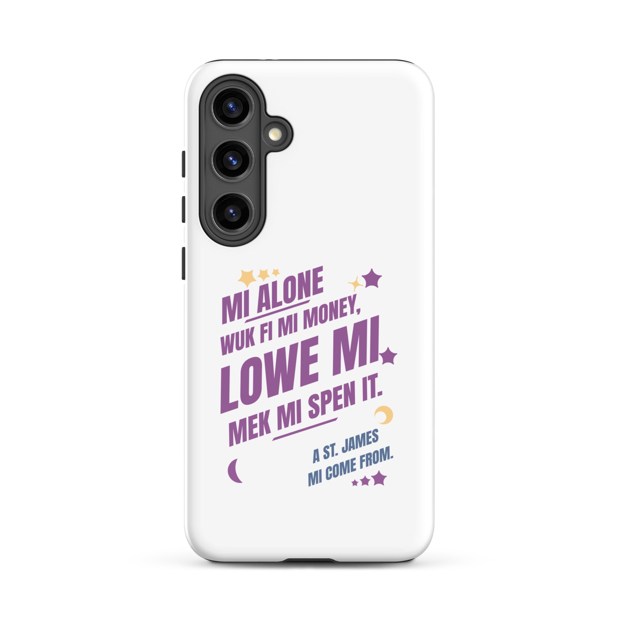 A ST. JAMES MI COME FROM  - Tough case for Samsung - Jamaican phone case, Customized Jamaican phone case, funny Jamaican phone case