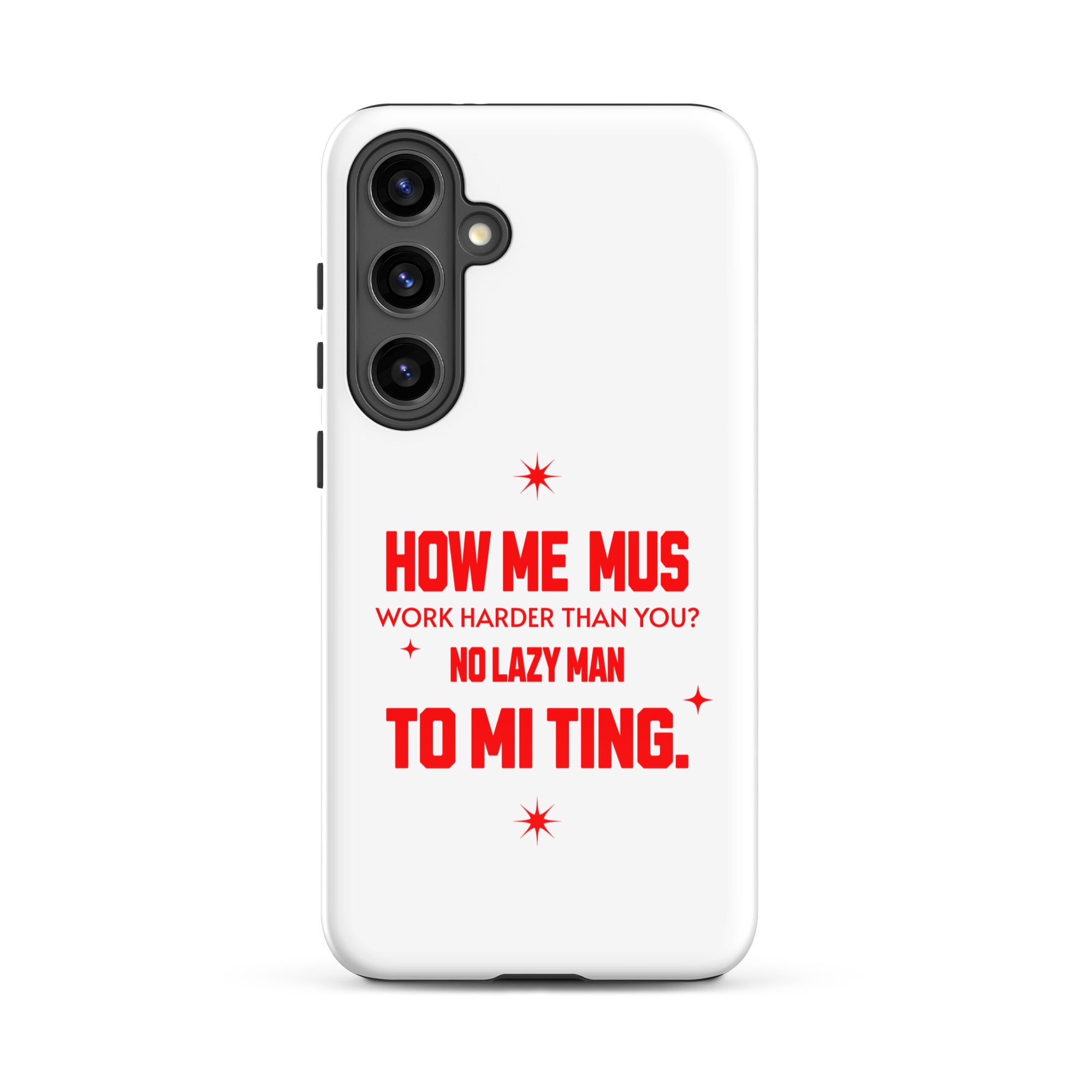 NO LAZY Man - Tough case for Samsung - Jamaican phone case, Customized Jamaican phone case, funny Jamaican phone case