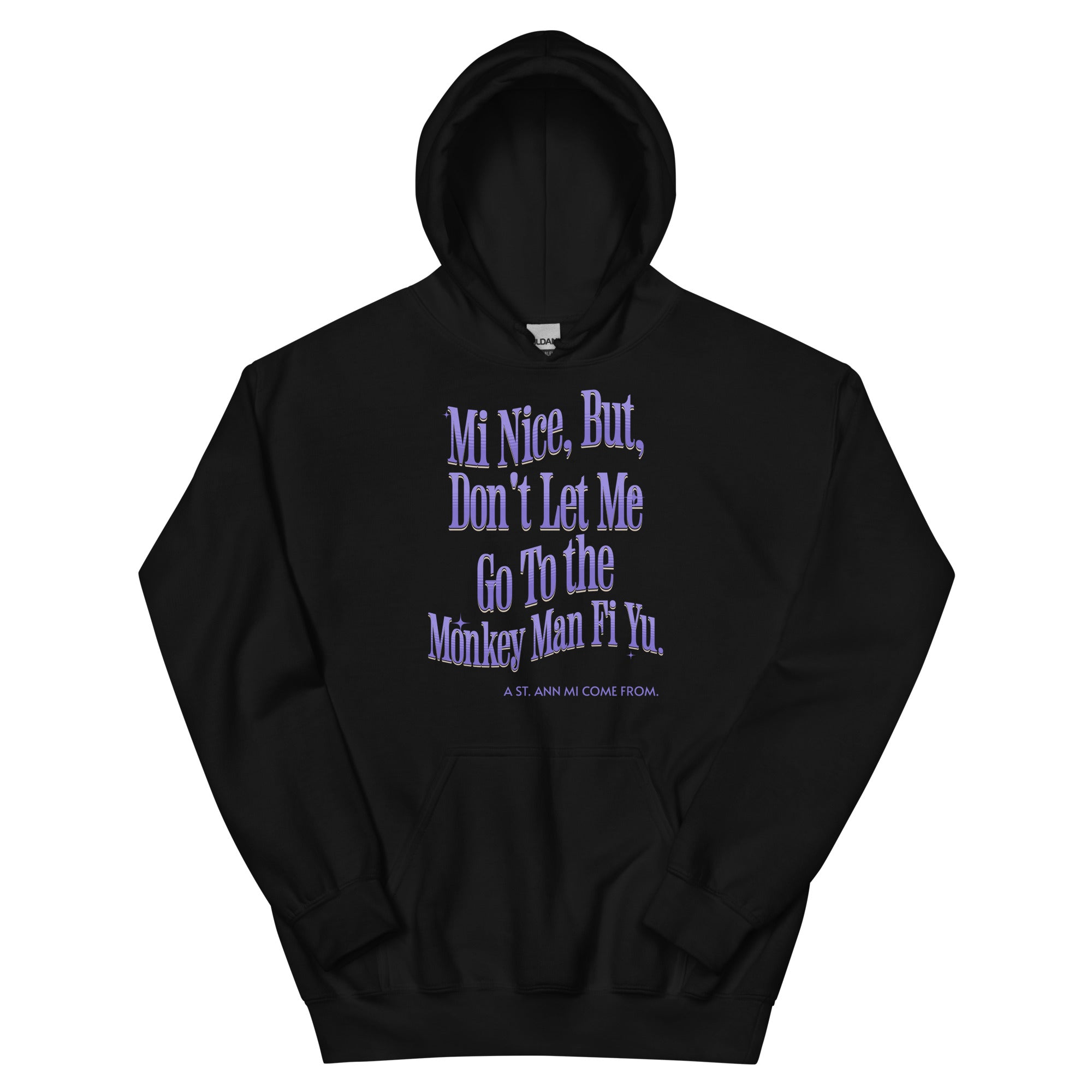 A St. ANN MI COME FROM - Women Hoodie - Jamaican hoodie Jamaican Slang on a Hoodie Jamaican Vacation Hoodie Funny Jamaican Hoodie