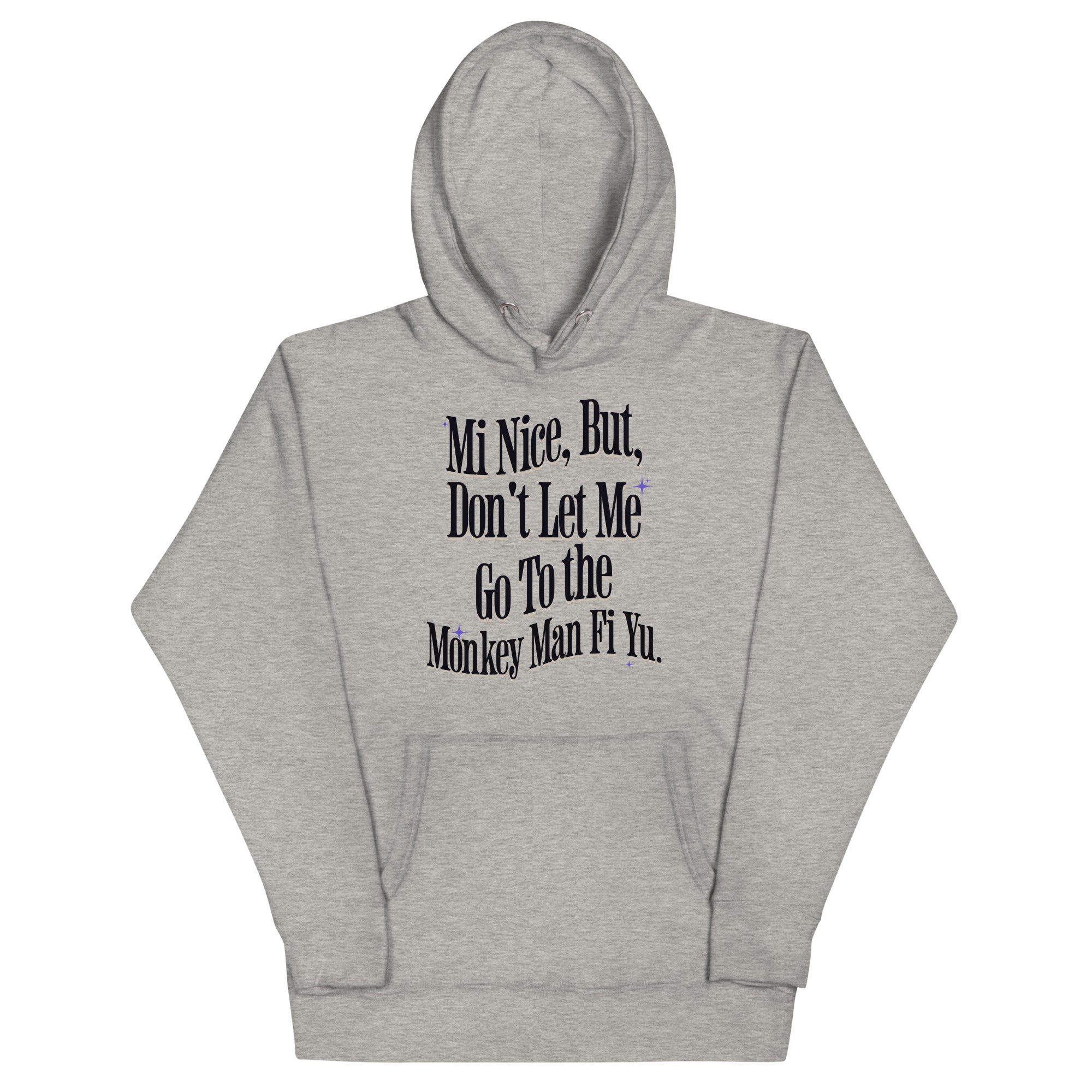 MI NICE - Women Hoodie - Jamaican hoodie Jamaican Slang on a Hoodie Jamaican Vacation Hoodie Funny Jamaican Hoodie