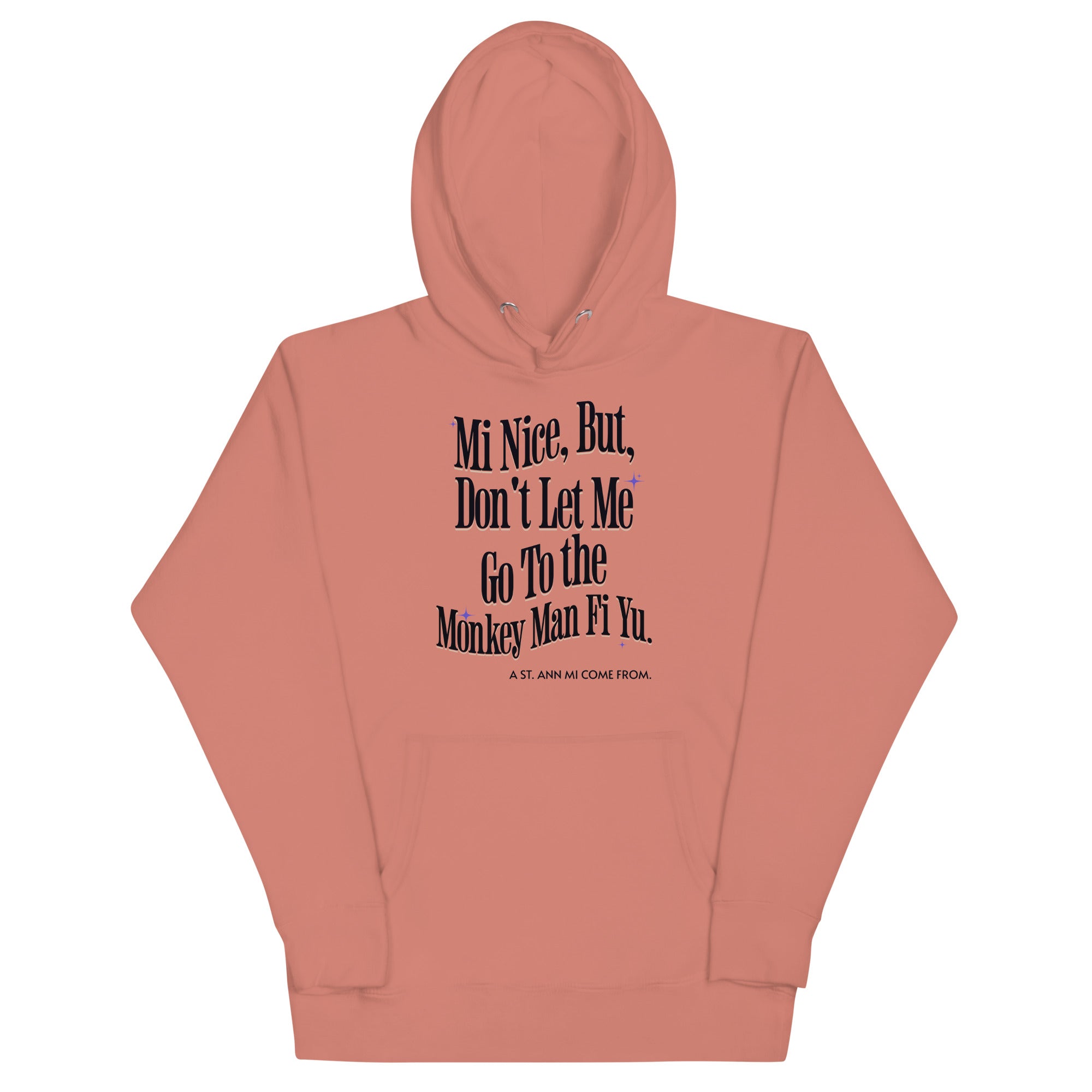 A St. ANN MI COME FROM - Women Hoodie - Jamaican hoodie Jamaican Slang on a Hoodie Jamaican Vacation Hoodie Funny Jamaican Hoodie